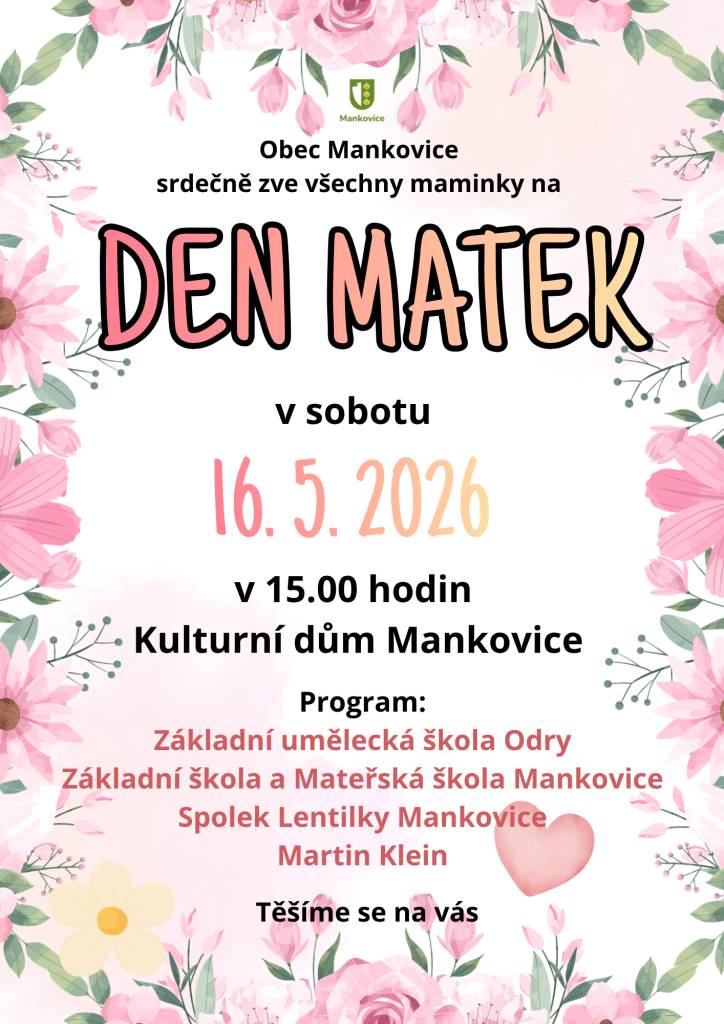 Zveme všechny maminky na Den matek 26.5.2026 do Kulturního domu Mankovice od 15.00 hodin. Těšíme se na vás.