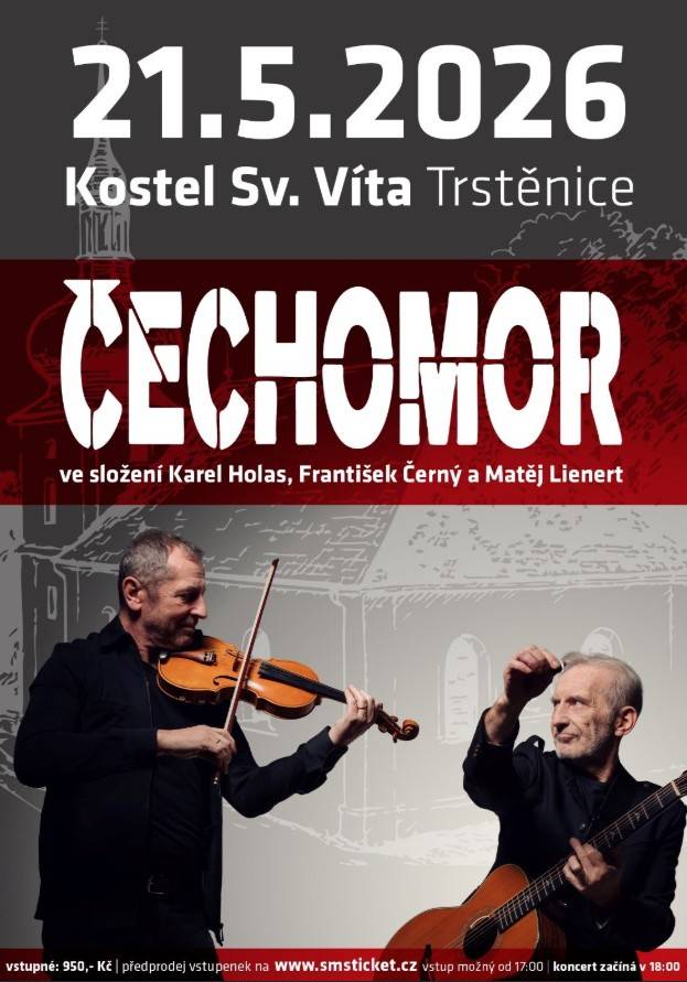 V kostele Sv. Víta v Trstěnicích se 21. května 2026 uskuteční koncert skupiny Čechomor. Vystoupí v tradičním složení, které zahrnuje Karla Holase, Františka Černého a Matěje Lienerta.