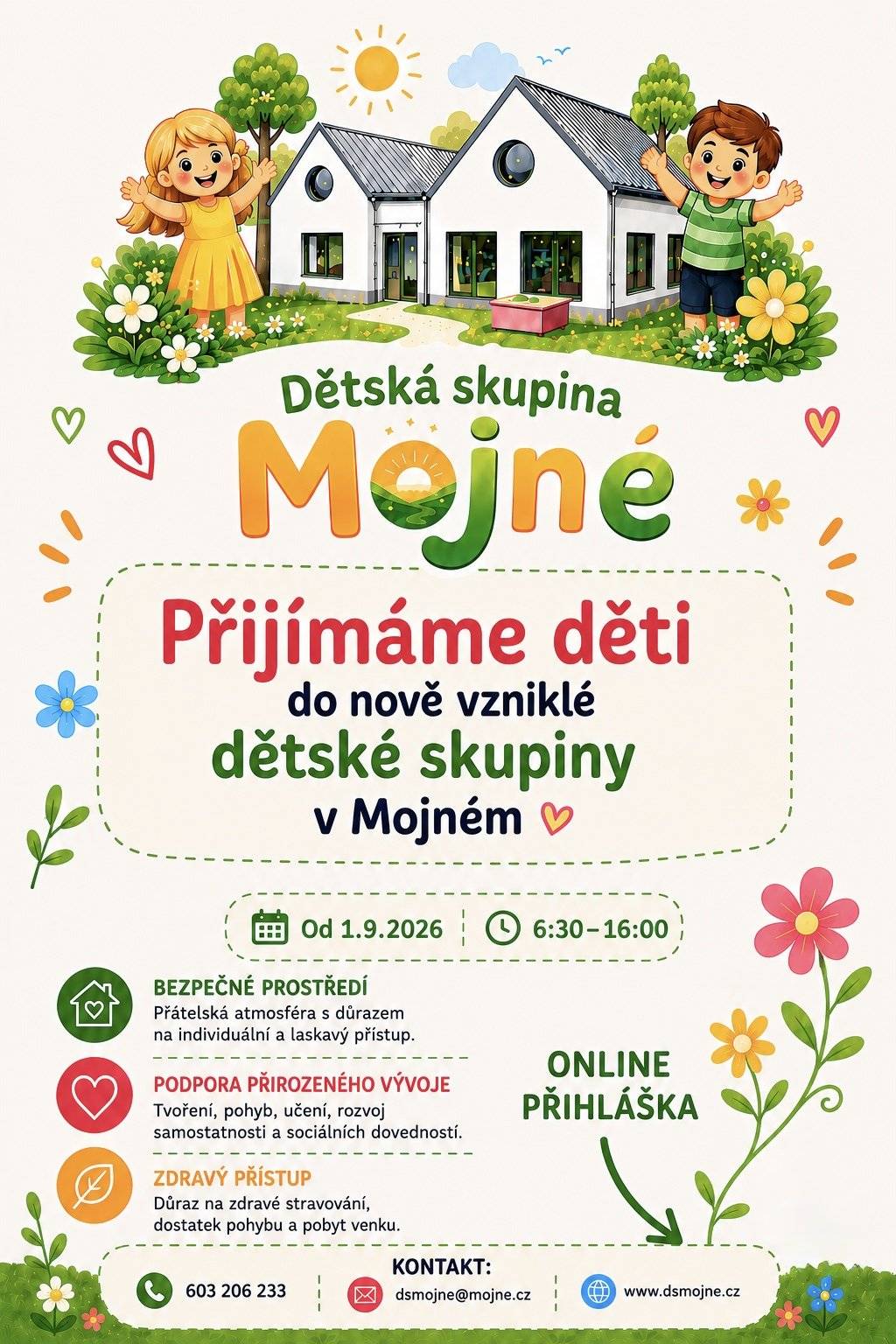 Přijímáme děti do nově vzniklé dětské skupiny v Mojném. Kontakt Tel. 603 206 233 Email dsmojne@mojne.cz