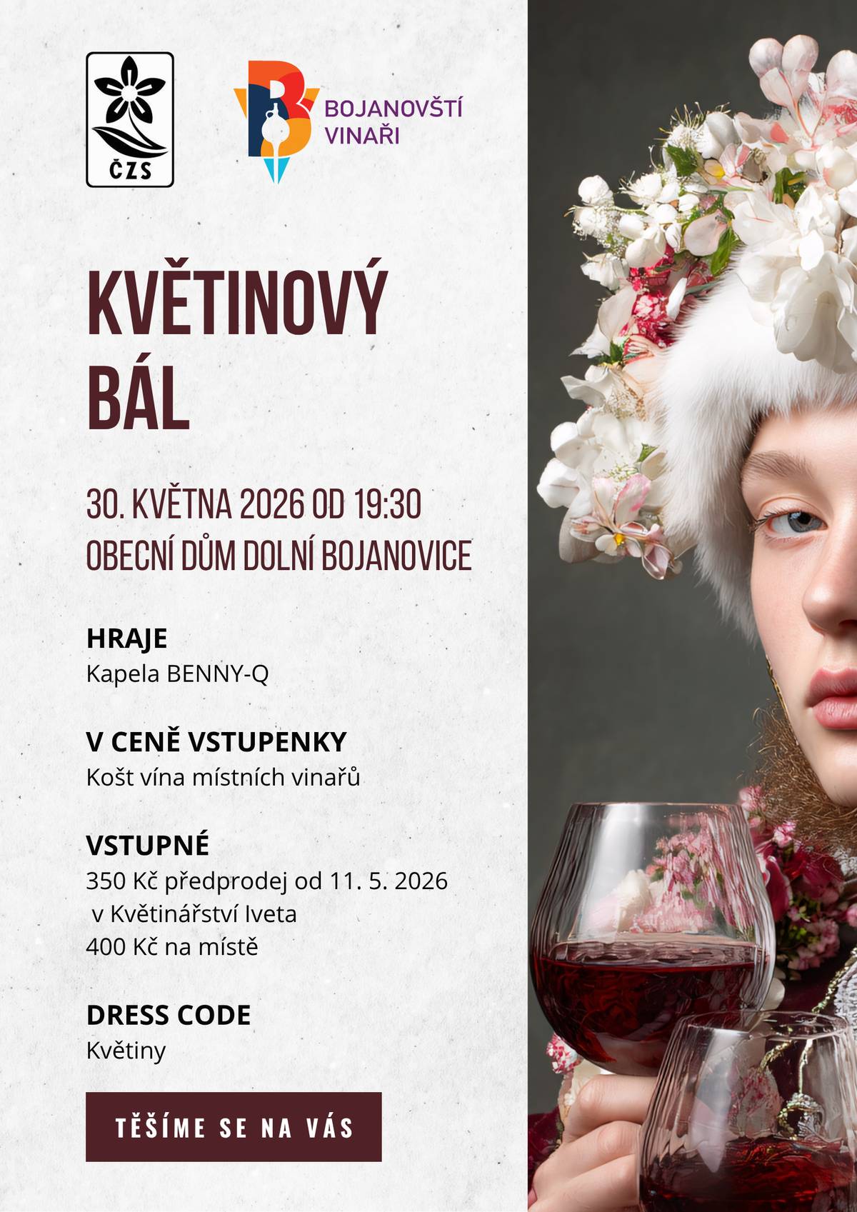 ZO ČZS Dolní Bojanovice a Bojanovští vinaři srdečně zvou všechny občany na Květinový bál, který se uskuteční v sobotu 30. května 2026 od 19:30 v Obecním domě Dolní Bojanovice. K tanci a poslechu zahraje kapela BENNY-Q. V ceně vstupenky je také košt vín místních vinařů. Dress code večera jsou květiny. Vstupné je 350 korun v předprodeji v Květinářství Iveta. Přijďte si užít příjemný večer plný hudby, vína a květinové atmosféry. Těšíme se na vás.