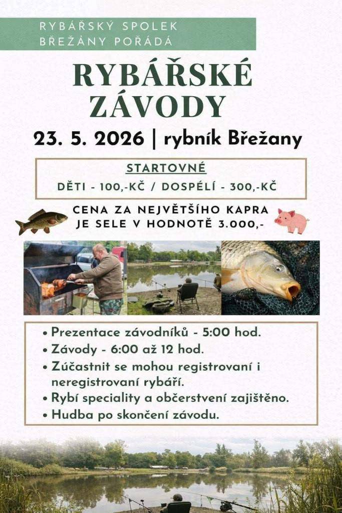 Rybářský spolek Břežany pořádá Rybářské závody v sobotu dne 23. 5. 2026. Všichni jsou srdečně zváni.