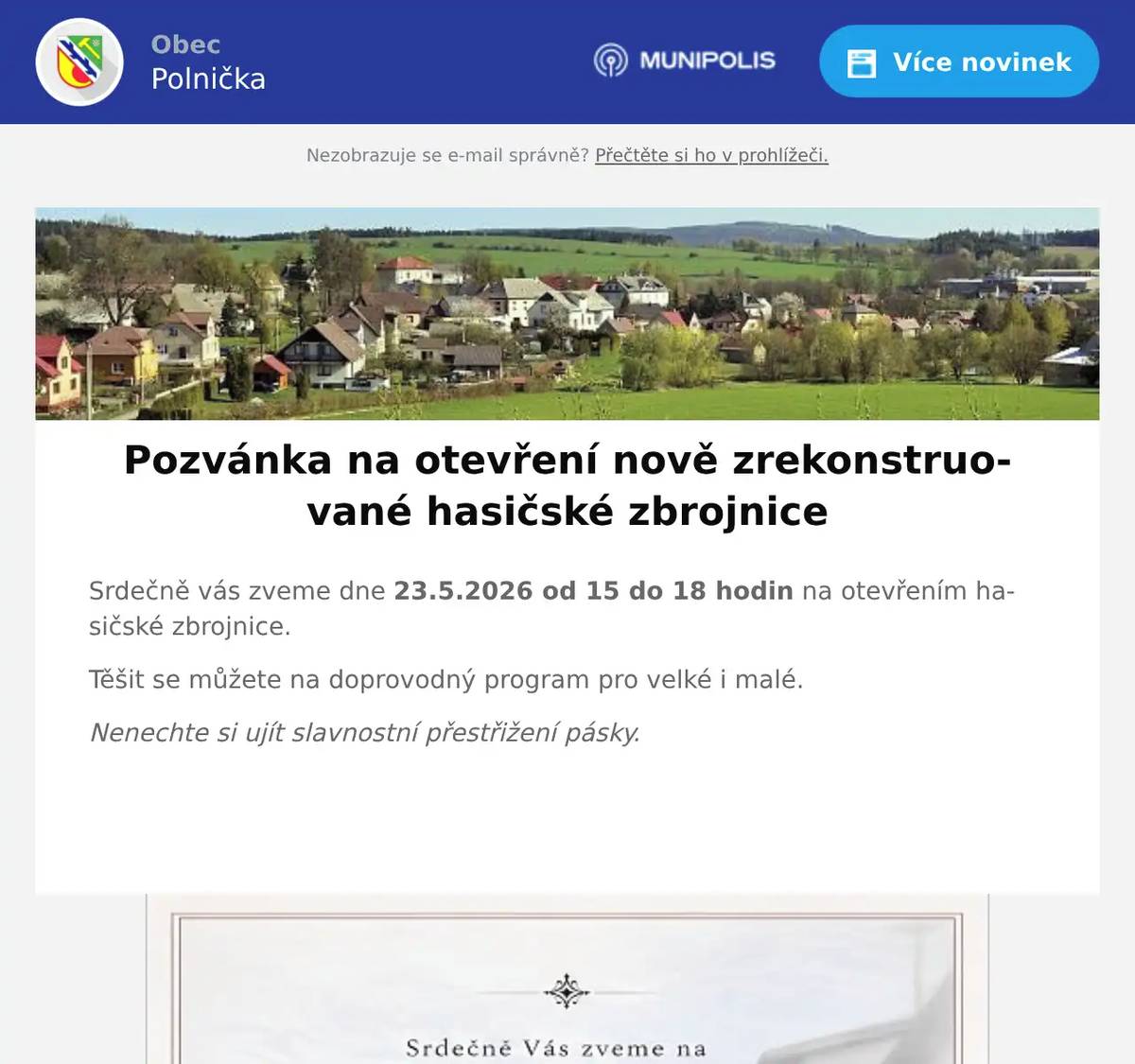 Srdečně vás zveme dne 23.5.2026 od 15 do 18 hodin na otevřením hasičské zbrojnice. Těšit se můžete na doprovodný program pro velké i malé. Nenechte si ujít slavnostní přestřižení pásky.  