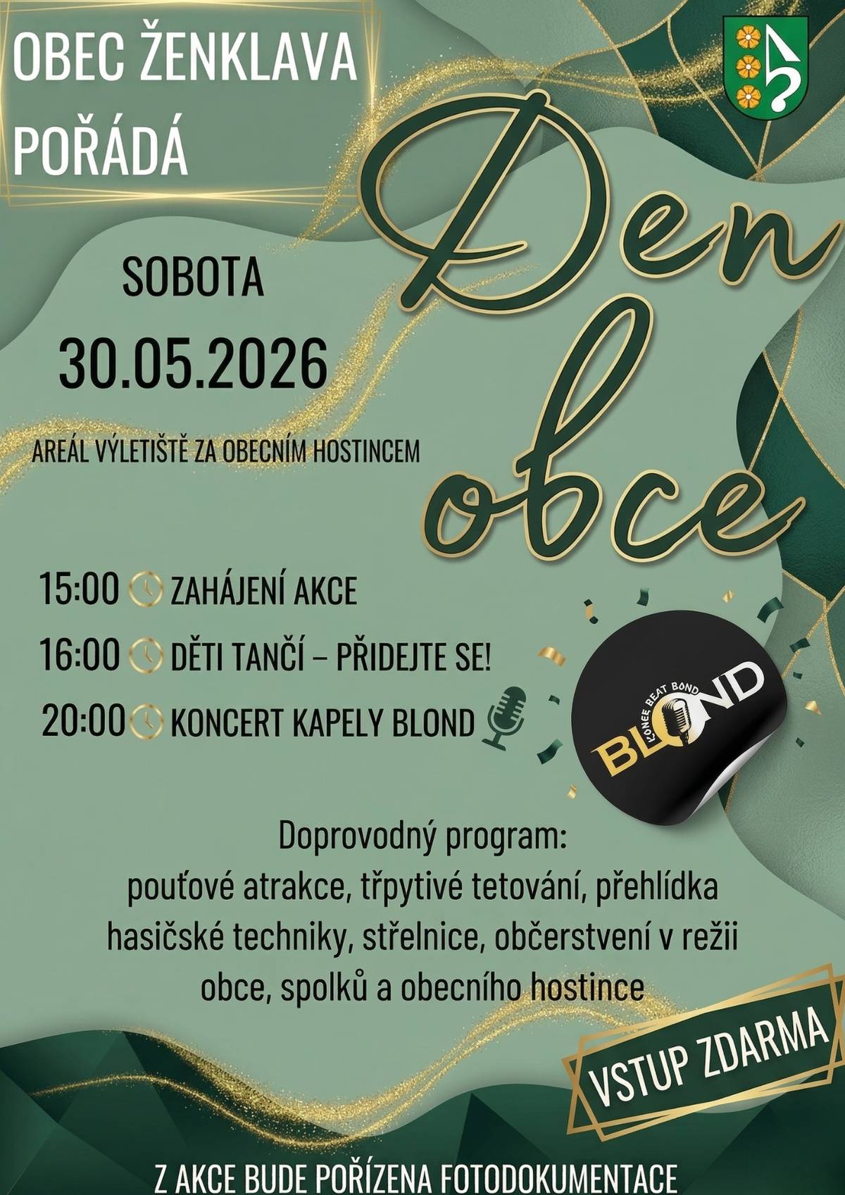 Obec Ženklava vás srdečně zve na oslavu Dne obce, která se uskuteční v sobotu 30. května 2026 v areálu výletiště za obecním hostincem. Přijďte si užít den plný zábavy, hudby, pouťových atrakcí. Večer zábava s kapelou Blond. Občerstvení v režii spolků a obecního hostince. Těšíme se na vás.
