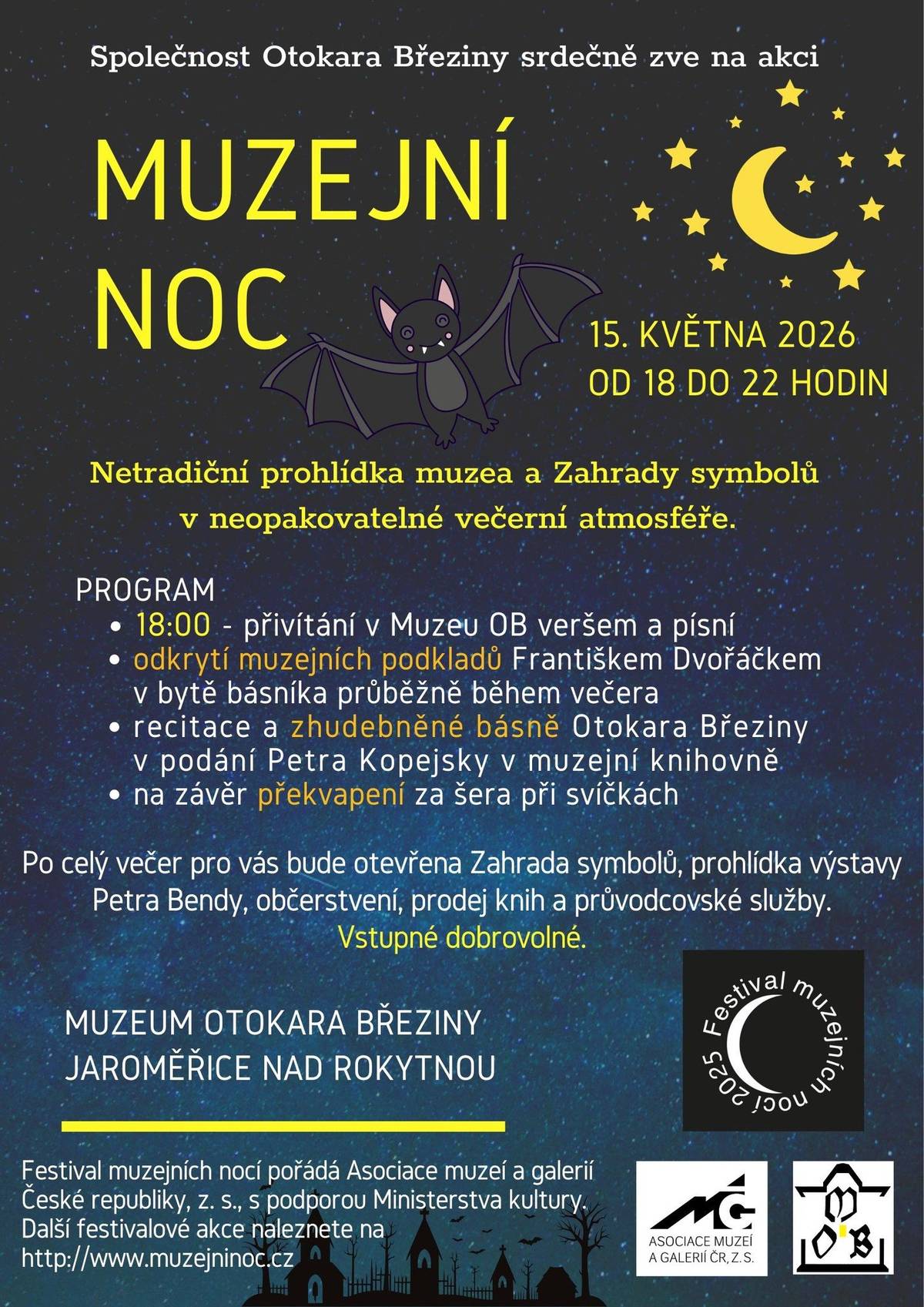 Společnost Otokara Březiny zve: V pátek 15. května 2026 od 18 do 22 hodin na Muzejní noc v Muzeu Otokara Březiny – čeká vás odkrývání muzejních pokladů, zhudebněné básně i překvapení při svíčkách. V sobotu 16. května 2026 se uskuteční 3. ročník pochodu k Březinovu kameni u Tasova. Odjezd v 9:00 od hřbitova v Jaroměřicích nad Rokytnou. Přihlášky: 603 760 768 , spolecnostob@gmail.com