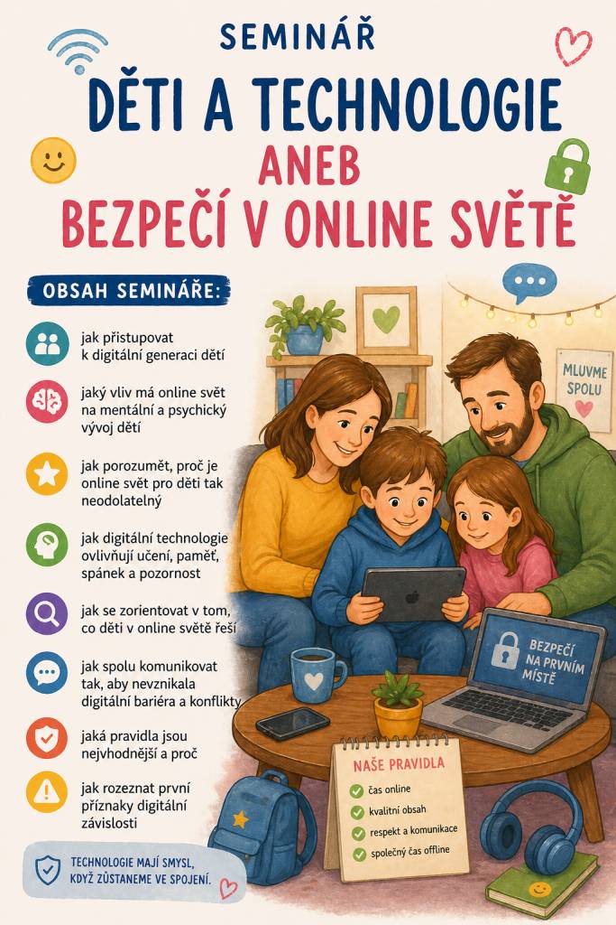 MC Škvoreček pořádá interaktivní seminář "Děti a technologie aneb bezpečí v online světě", který se koná 13. 5. 2026 od 18:00 - 20:00 v MC Škvoreček. Účast je možná také on-line. Přihlašování na: andrea@leccos.cz