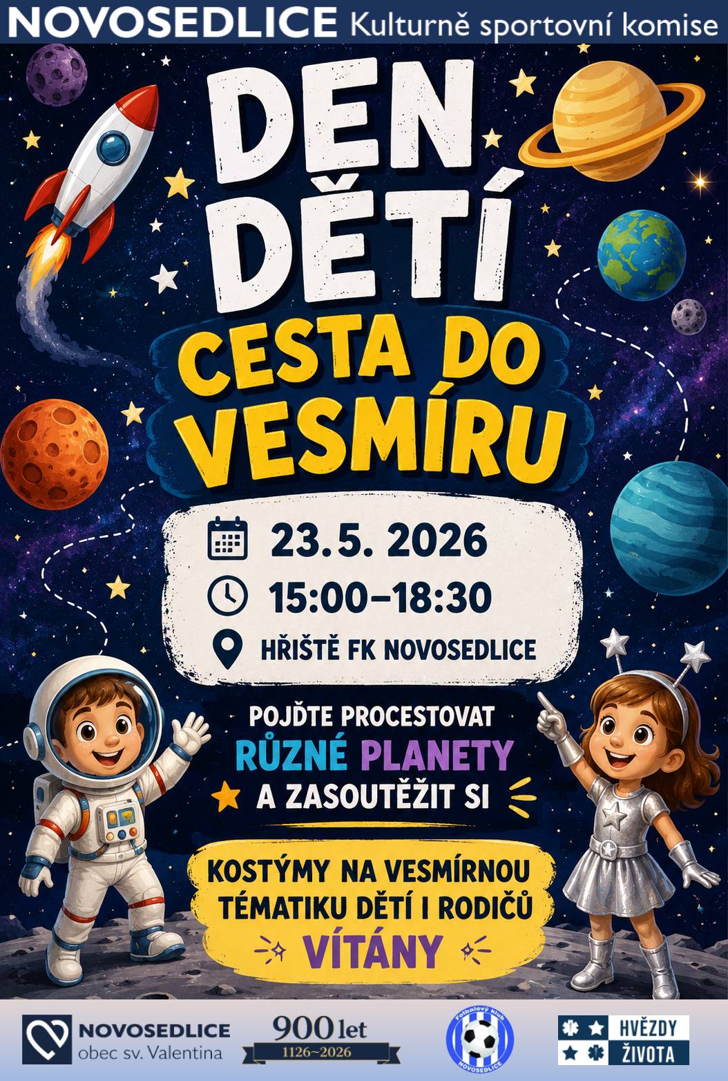 Kulturně sportovní komise Novosedlice zve děti i rodiče na zábavné vesmírné odpoledne plné soutěží a dobrodružství. 📅 Sobota 23. 5. 2026 🕒 15:00–18:30 📍 Hřiště FK Novosedlice 🌍 Děti čeká putování po planetách, soutěžní stanoviště a spousta vesmírné zábavy. 👨🚀 Kostýmy s vesmírnou tematikou dětí i rodičů vítány. Přijďte si společně užít odpoledne plné hvězdné atmosféry! ✨