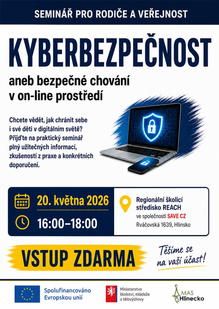 Zveme vás na seminář o kyberbezpečnosti, který se koná 20. května 2026 od 16 do 18 hodin v Regionálním školicím středisku REACH ve společnosti SAVE CZ v Hlinsku. Přijďte se dozvědět, jak chránit sebe i mladé lidi v digitálním světě pomocí užitečných informací a konkrétních doporučení.
