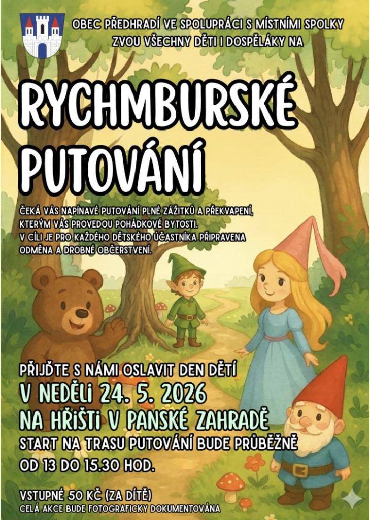 Hledáte parádní program pro děti? Obec Předhradí vás srdečně zve na pohádkovou cestu plnou zážitků a překvapení!  • Kdy: v neděli 24. 5. 2026  • Kde: hřiště v Panské zahradě  • Start: průběžně od 13:00 do 15:30  • Vstupné: 50 Kč za dítě  Na trase děti potkají pohádkové bytosti.