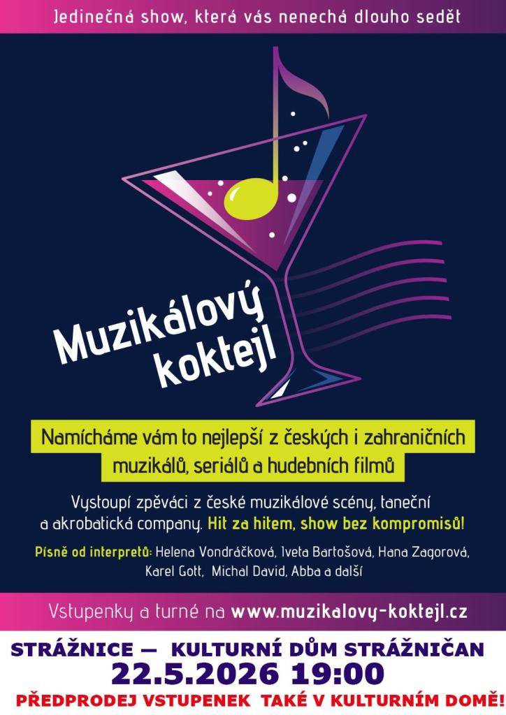 Dne 22. května 2026 se v kulturním domě Strážničan uskuteční show "Muzikálový koktejl", která nabídne to nejlepší z českých a zahraničních muzikálů, seriálů a hudebních filmů. Vstupenky jsou k dispozici na webových stránkách www.muzikalovy-koktejl.cz a také v kulturním domě.