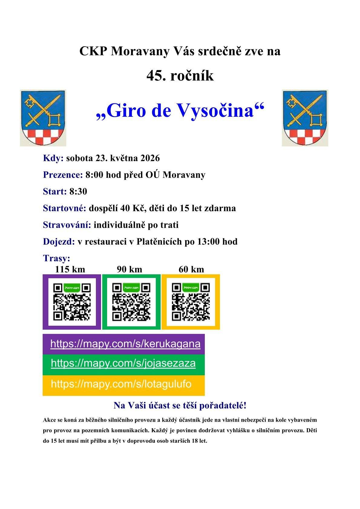 Dne 23.5.2026 se koná 45.ročník Giro de Vysočina. Prezence začíná v 8,00 hod. u OÚ Moravany, start v 8,30 hod.