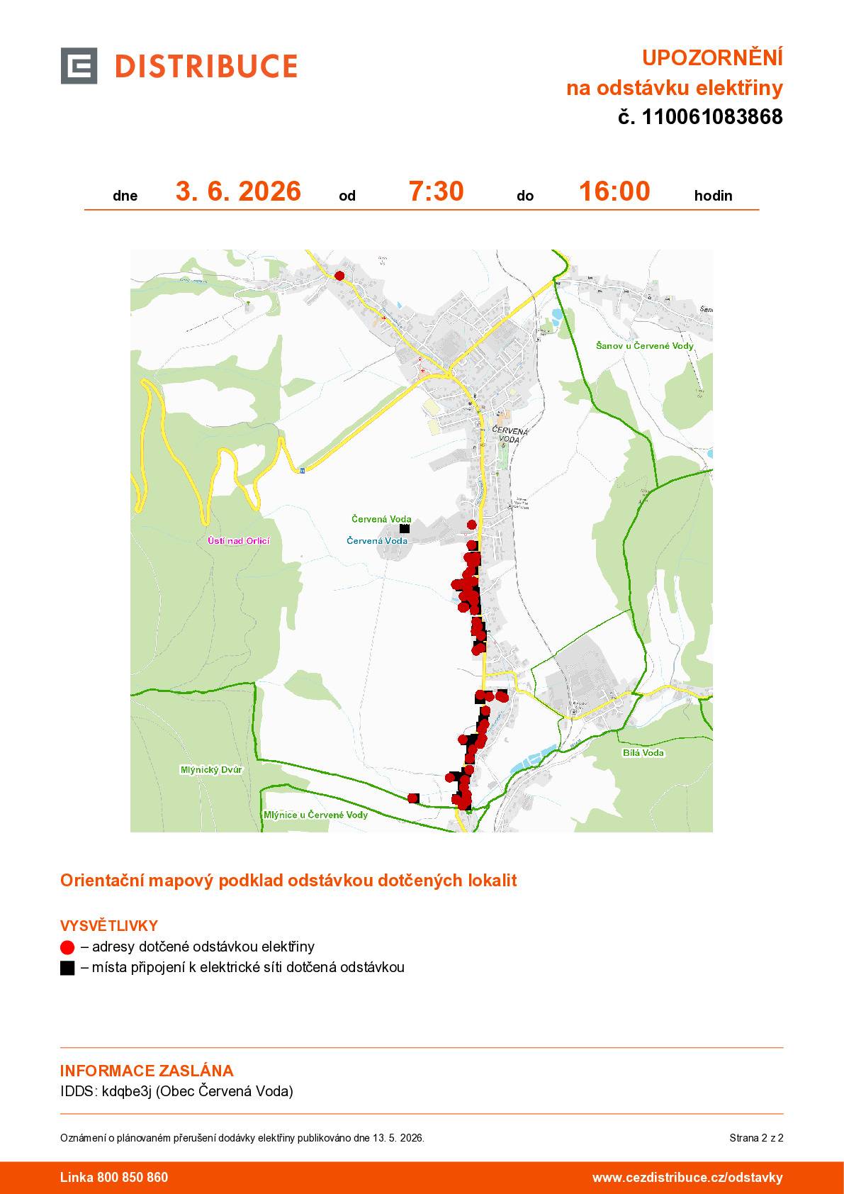 ČEZ Distribuce oznamuje plánovanou odstávku elektřiny v části obce Červená Voda. 📅 Termín: středa 3. 6. 2026 ⏰ Čas: 7:30–16:00 📍 Dotčené lokality: vybrané domy, evidenční čísla a parcely v k. ú. Červená Voda. Prosíme občany, aby s odstávkou počítali. Více informací: www.cezdistribuce.cz/odstavky Infolinka: 800 850 860