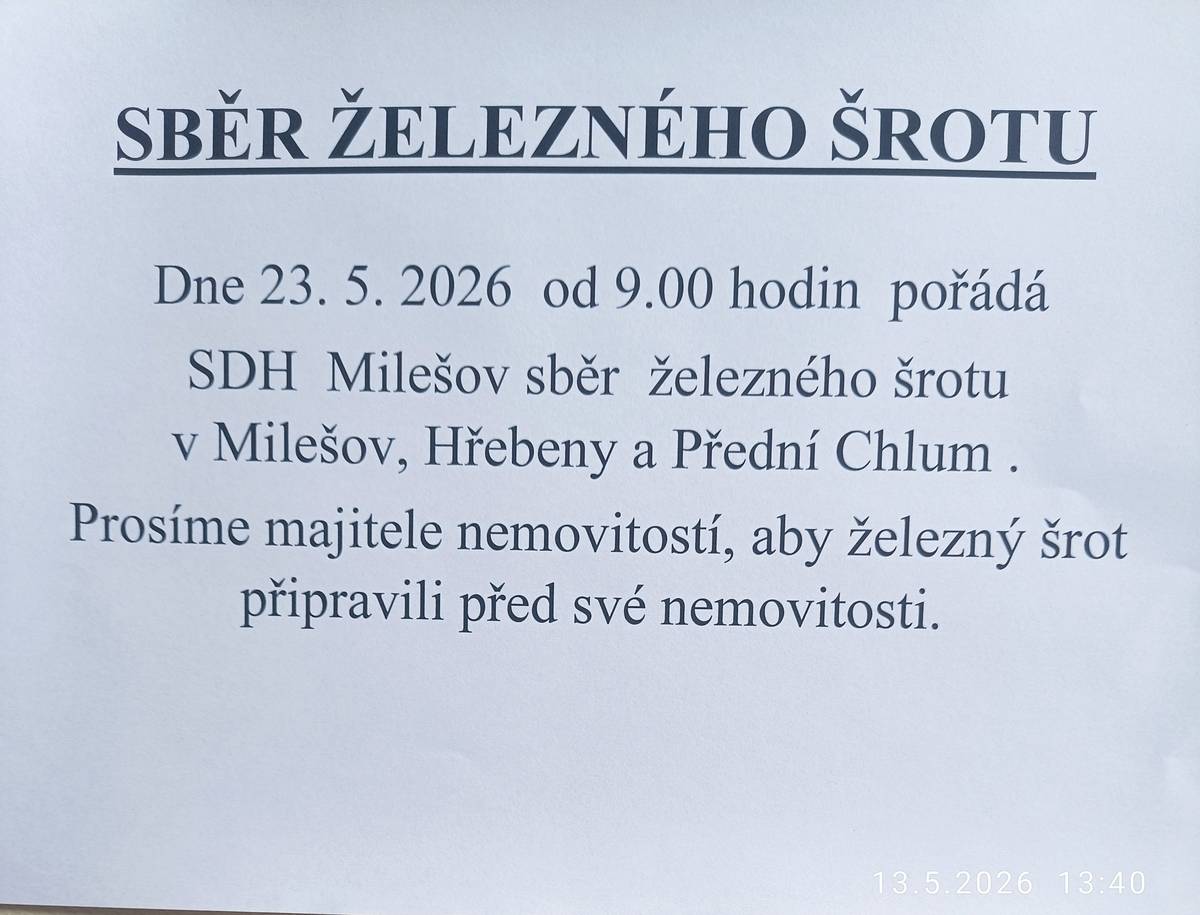 V sobotu 23.5. 2026 od 9 hodin pořádá SDH Milešov sběr železného šrotu v Milešově, Předním Chlumu a na Hřebenech.