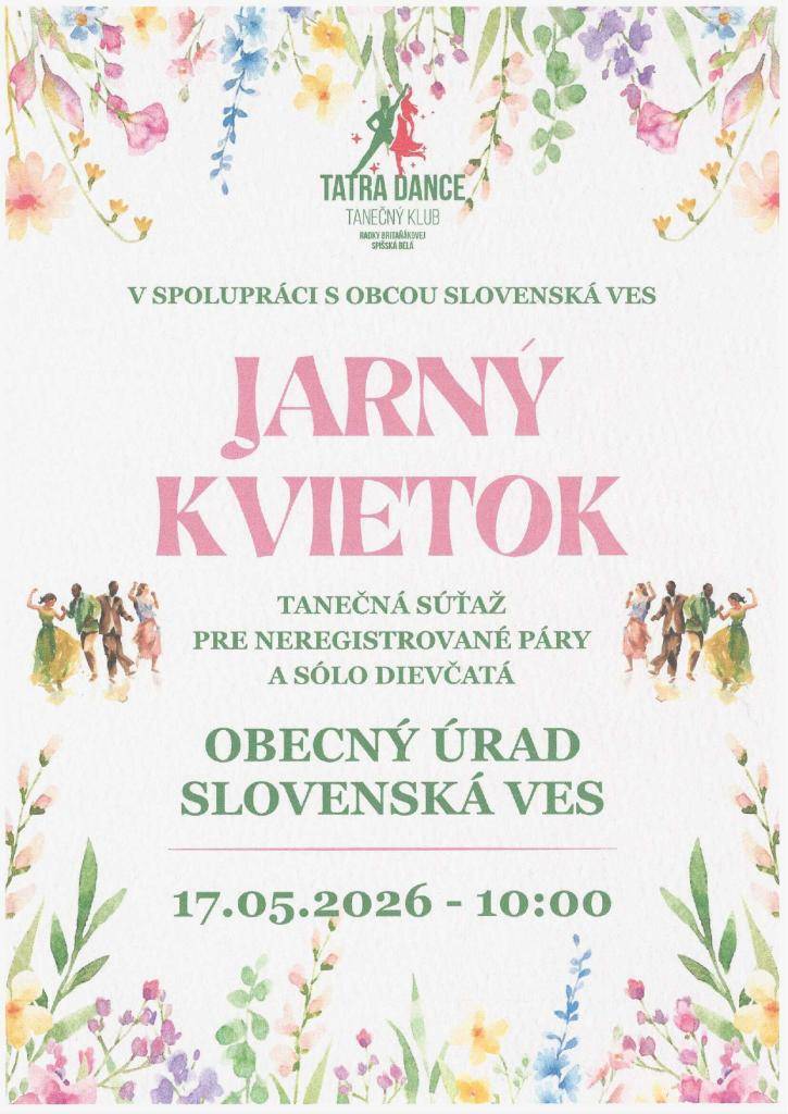 Dňa 17.05.2026 o 10.00 hod. sa v sále kultúrneho domu bude konať tanečná súťaž Jarný kvietok.