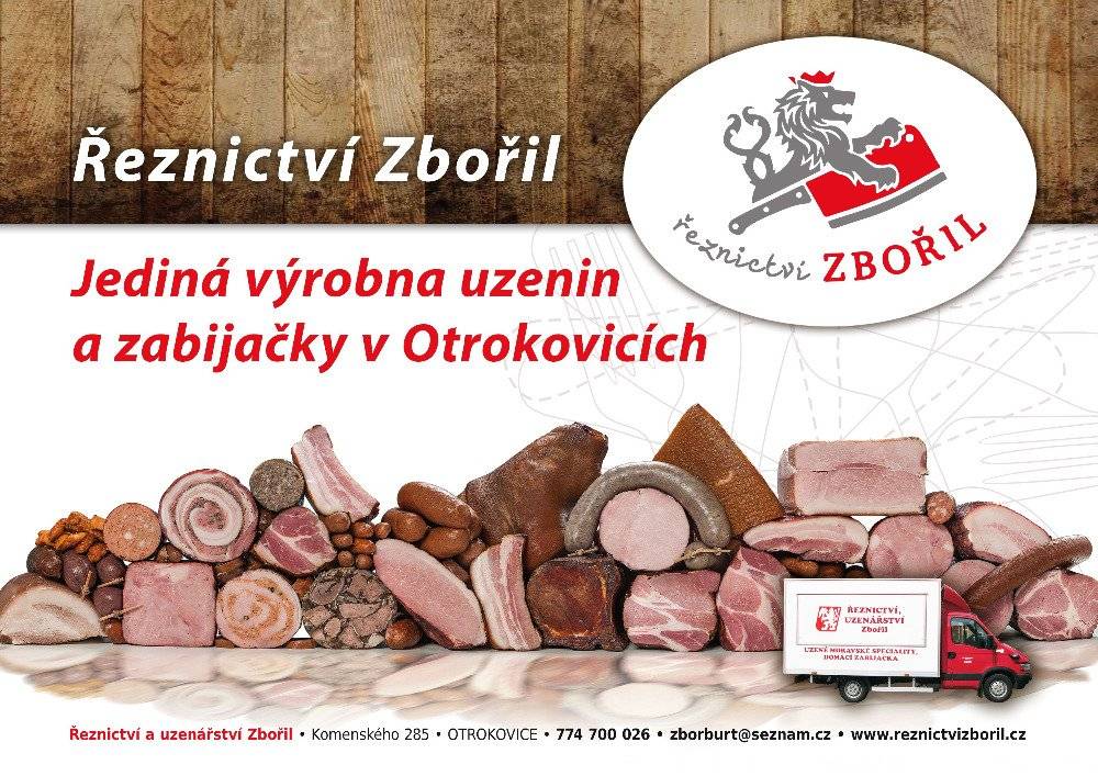 Pojízdná prodejna masa Zbořil Otrokovice bude ve středu 13. 5. prodávat od 13.30 h. do 13.50 h. u OÚ, čerstvé bourané vepřové a hovězí maso z českých chovů, vlastní uzeninu a zabijačku.  Akční cena: škvařené vepřové sádlo 500 g. - 59,- Kč.