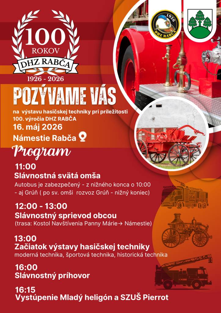 Rabča oslavuje storočie našich dobrovoľných hasičov! Príďte s nami osláviť tradíciu významný míľnik DHZ.