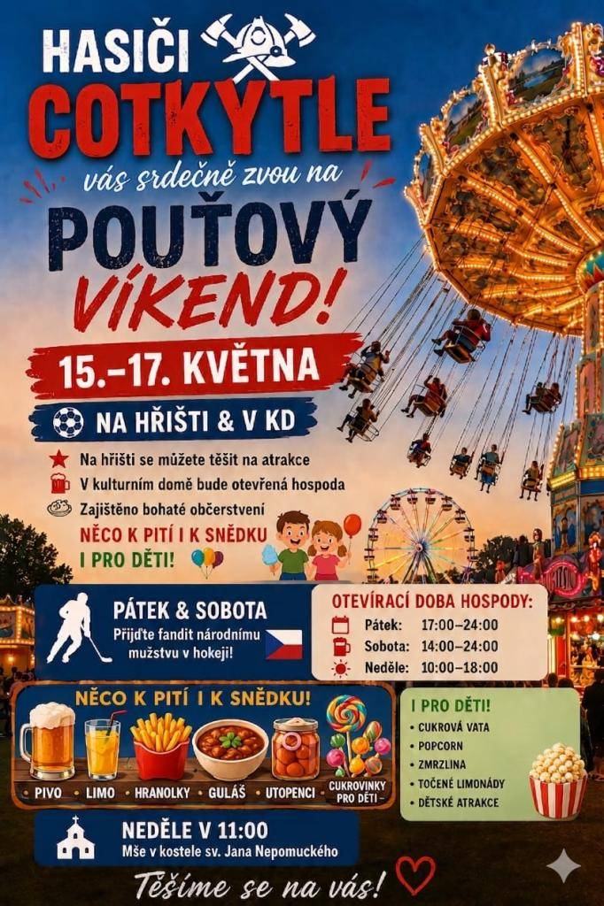 15.–17. května  Na hřišti & v KD  Čekají vás atrakce za dotované jízdné, skvělé občerstvení, otevřená hospoda, dobroty pro malé i velké a spousta zábavy pro děti i dospělé