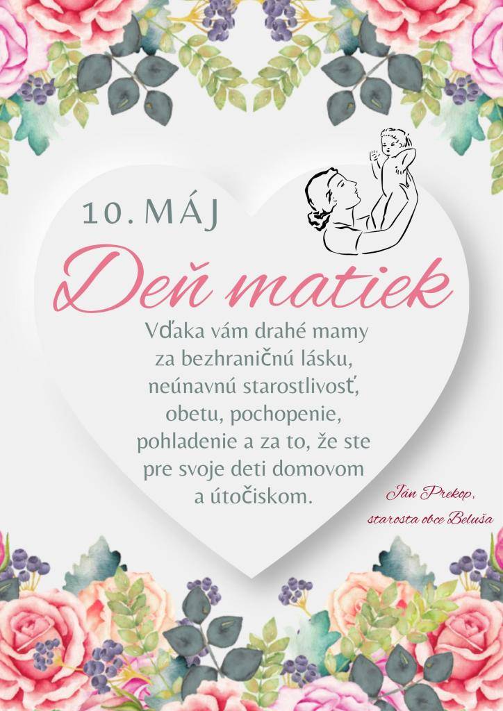 Drahé mamy, staré mamy- ďakujeme vám za vašu obetavosť, bezpečie a láskavú náruč. Užite si dnešný Deň matiek v  radostnej spoločnosti vašich detí.   "Mama je človek, ktorý môže nahradiť všetkých, no ju nenahradí nik."