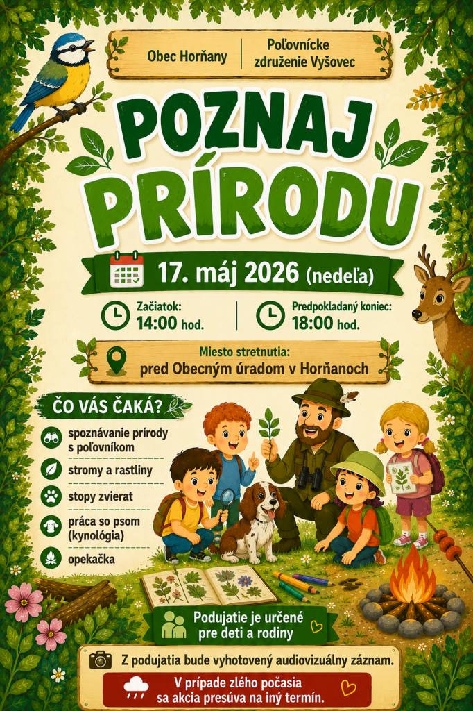 Obec Horňany a Poľovnícke združenie Vyšovec pozývajú na podujatie „Poznaj prírodu“, ktoré sa uskutoční v nedeľu 17. mája 2026 o 14.00 hod.