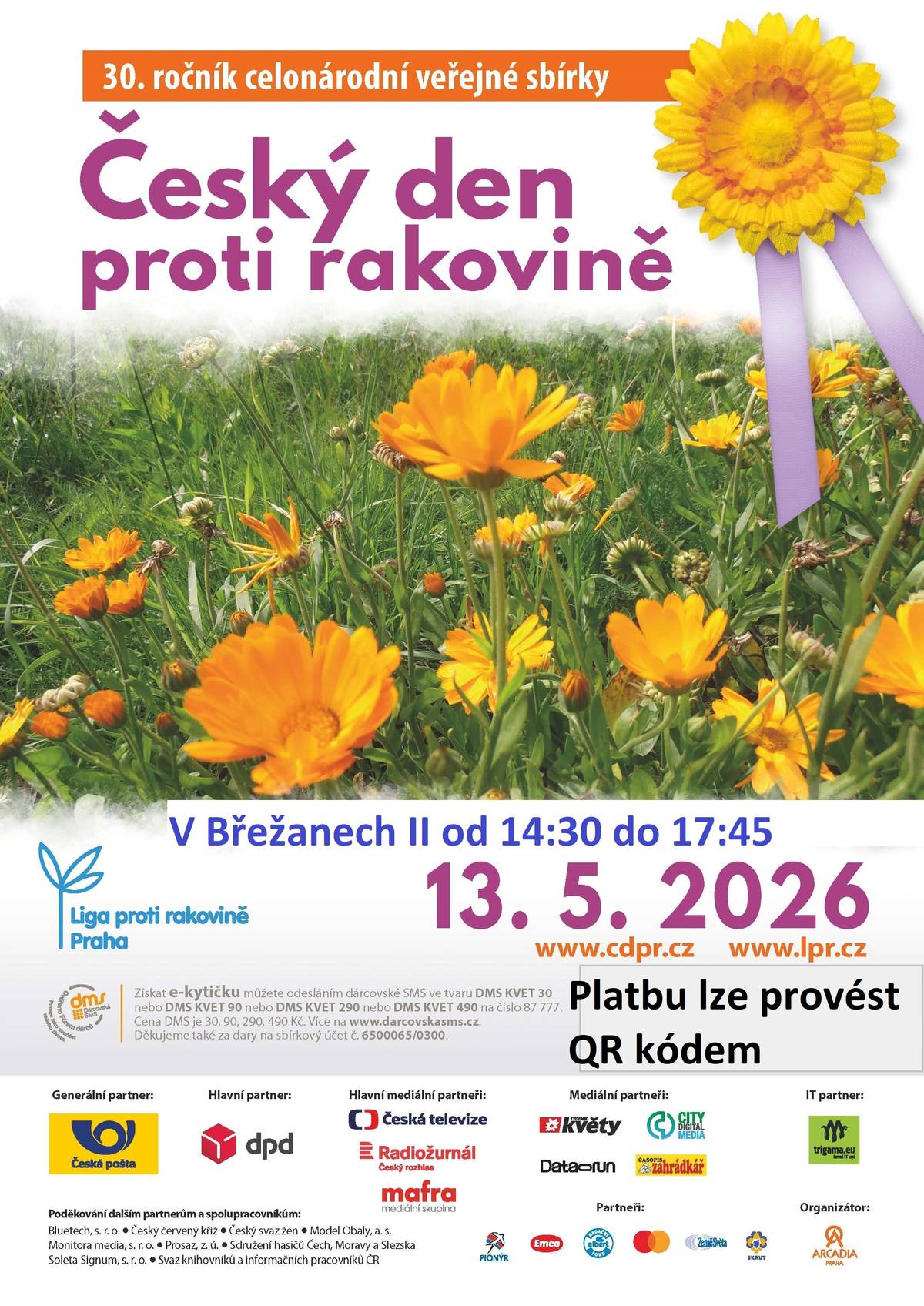 Český den proti rakovině 13.5.2026 se opět koná celonárodní veřejná sbírka Český den proti rakovině. Zakoupením kytičky pomůžete získat prostředky na boj proti rakovině.  Příspěvek za kytičku je libovolný ( v libovolné výši), minimálně však 20 Kč. Platba je možná i QR kódem. Jako každý rok i letos budou naše hasičky chodit obcí s kvítkem měsíčku lékařského 13.5. 2026 od 14:30 do 17:45 hod. DĚKUJEME.
