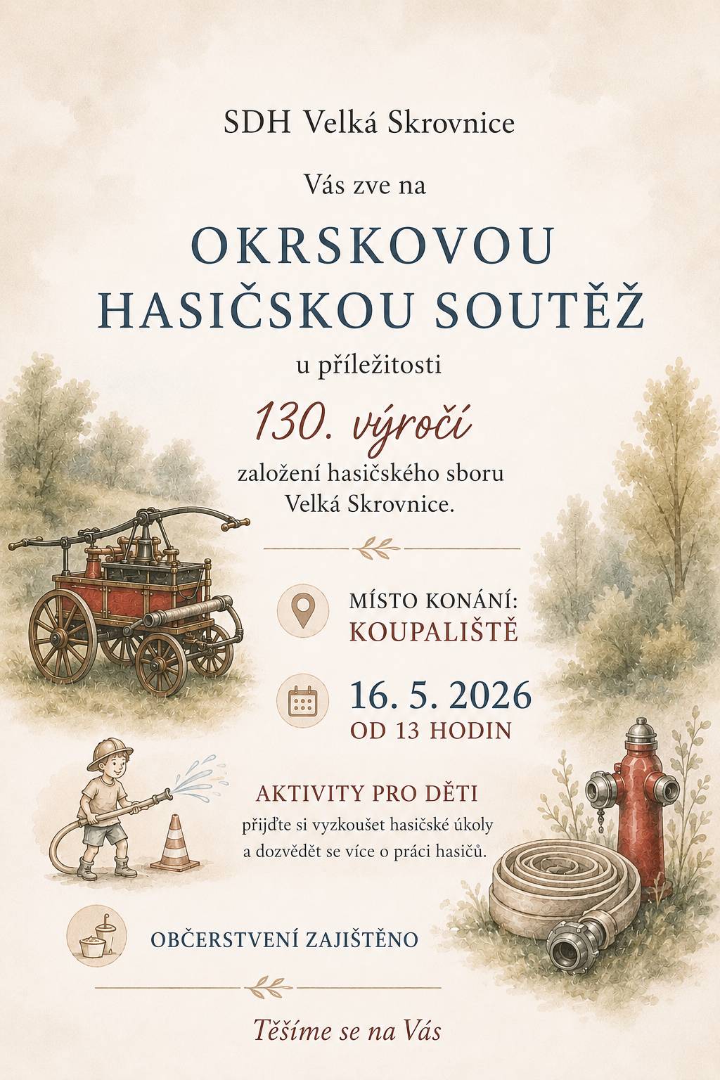 SDH Velká Skrovnice vás srdečně zve na okrskovou hasičskou soutěž pořádanou u příležitosti 130. výročí založení hasičského sboru Velká Skrovnice. Akce se koná v sobotu 16. května 2026 od 13:00 na koupališti. Připraveny budou také aktivity pro děti, kde si mohou vyzkoušet hasičské úkoly a dozvědět se více o práci hasičů. Občerstvení zajištěno. Těšíme se na vás.