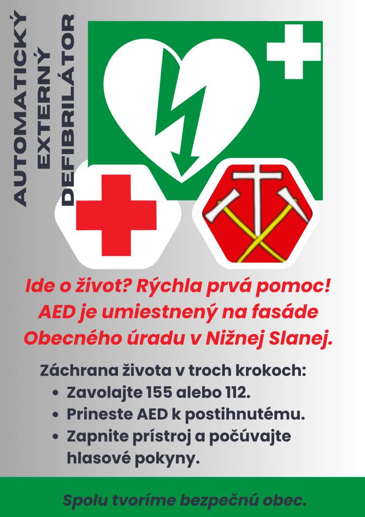 AED je umiestnený na fasáde Obecného úradu v Nižnej Slanej.  Záchrana života v troch krokoch ....