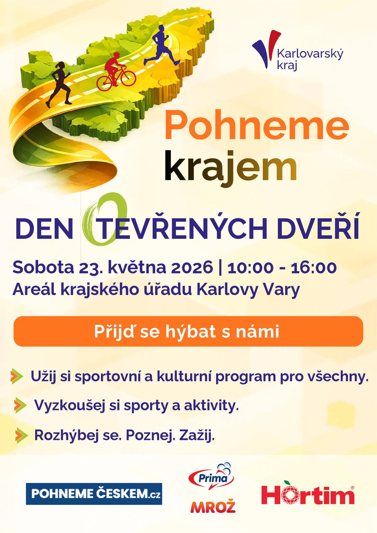 Akce se koná v sobotu 23. 5. 2026 v čase od 10 do 16:00 hod. Jedná se o akci, která promění areál krajských institucí ve Dvorech v jedno velké sportoviště. Akce je určena všem věkový kategoriím. Návštěvníci si budou moci vyzkoušet celou řadu sportů, poslechnout si rozhovory se zajímavými osobnostmi, užít si různá hudební vystoupení a ochutnat nejrůznější dobroty, které připraví střední školy.