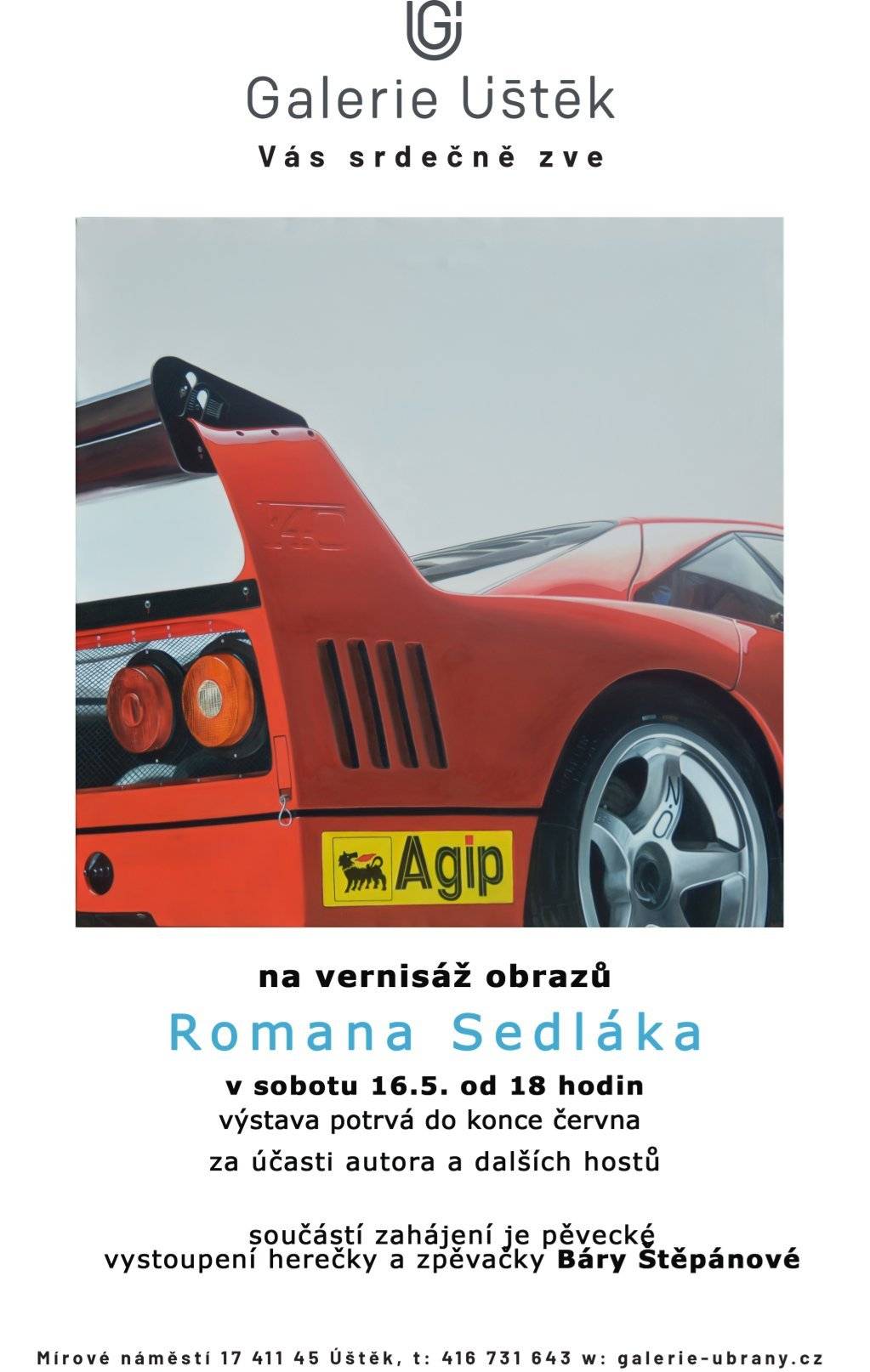 Galerie Úštěk vás zve na vernisáž obrazů Romana Sedláka 16.5. od 18 hodin za účasti autora. Součástí zahájení je pěvecké vystoupení herečky a zpěvačky Báry Štěpánové.