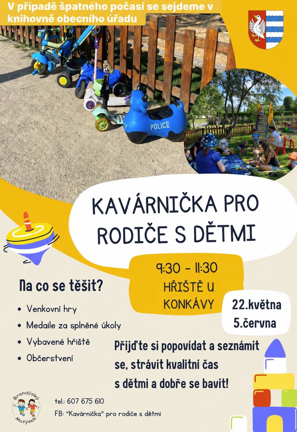 Ve dnech 22.5.2026 a 5.6.2026 proběhne již tradiční kavárnička pro rodiče s dětmi tentokrát na hřišti u KONKÁVY. tým OÚ