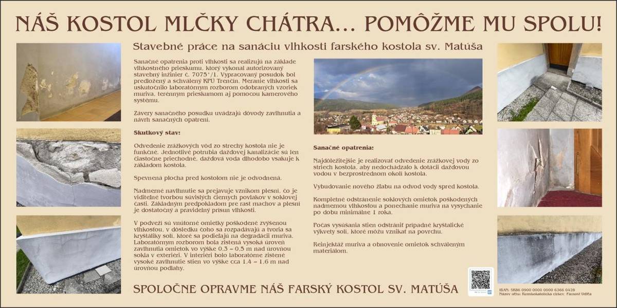 Na farskom kostole sv. Matúša sa realizujú sanačné opatrenia proti vlhkosti, ktoré boli schválené KPÚ Trenčín. Práce zahŕňajú odvedenie zrážkovej vody a odstránenie poškodených omietok.