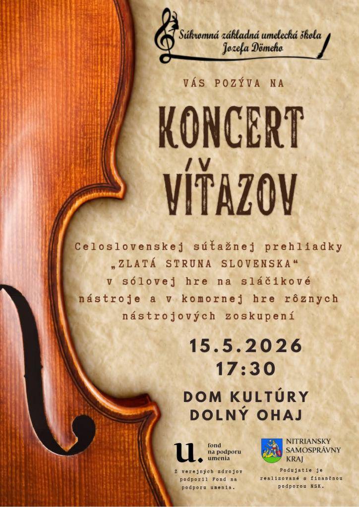SZUŠ J. Dömeho vás srdečne pozýva na KONCERT VÍŤAZOV, ktorý sa uskutoční dňa 15.mája 2026 o 17:30 hod. v KD v Dolnom Ohaji.