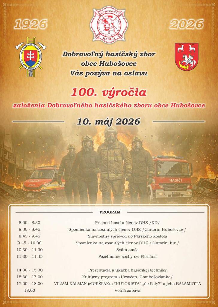 Dobrovoľný hasičský zbor obce Hubošovce Vás pozýva na oslavu 100. výročia založenia DHZ Hubošovce dňa 10.05.2026