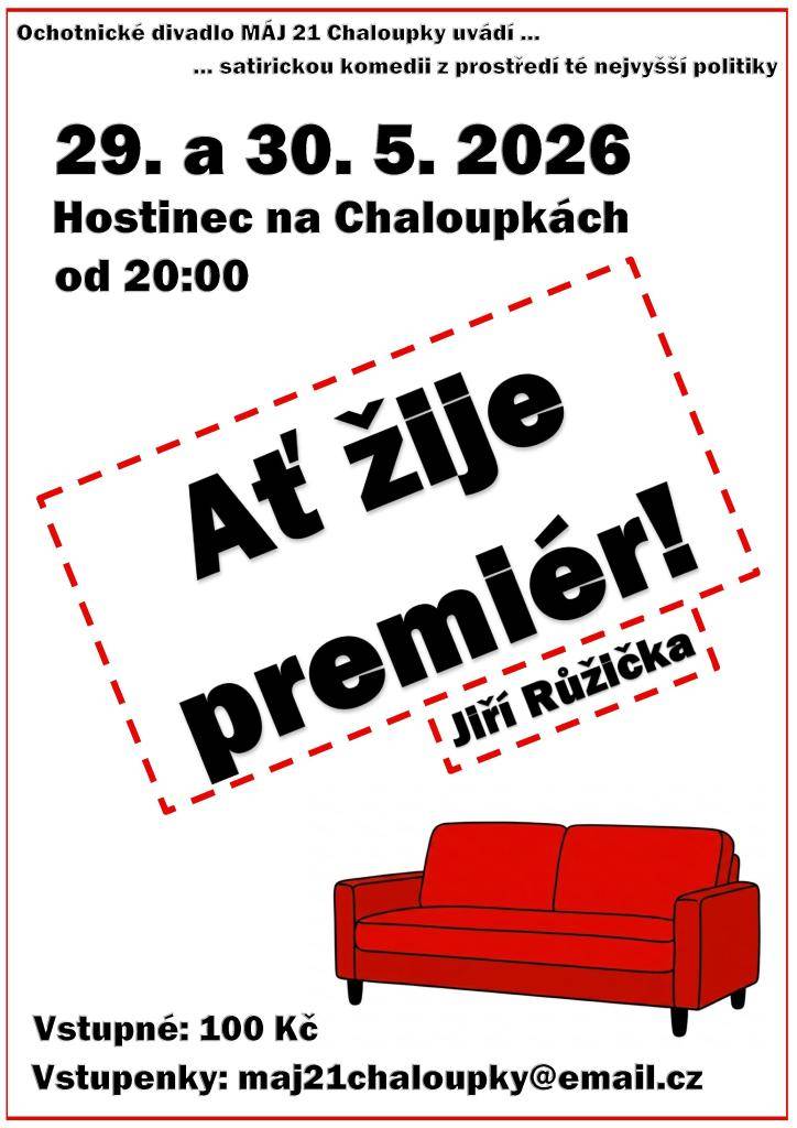 Ochotnické divadlo MÁJ 21 Chaloupky uvádí satirickou komedii z prostředí té nejvyšší politiky. Představení se koná 29. a 30. května 2026 v hostinci na Chaloupkách od 20:00 hodin.