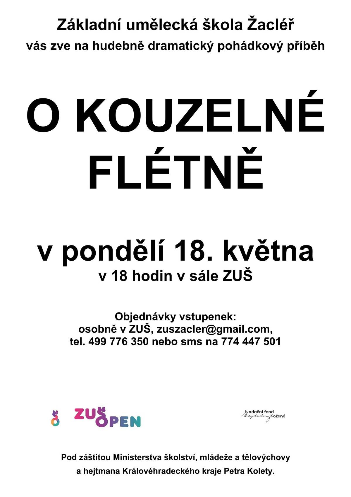 Žacléřská ZUŠ se zapojila do celostátního festivalu ZUŠ Open, v rámci programu představí v pondělí, 18. května 2026 v 18 h v sále ZUŠ Žacléř hudebně dramatický pohádkový příběh O kouzelné flétně. A od úterý 19. do čtvrtka 21. května 2026 od 14 do 18 h budete moci navštívit výstavu výtvarných prací žáků ZUŠ Žacléř v prostorách školy na téma Svět filmu.