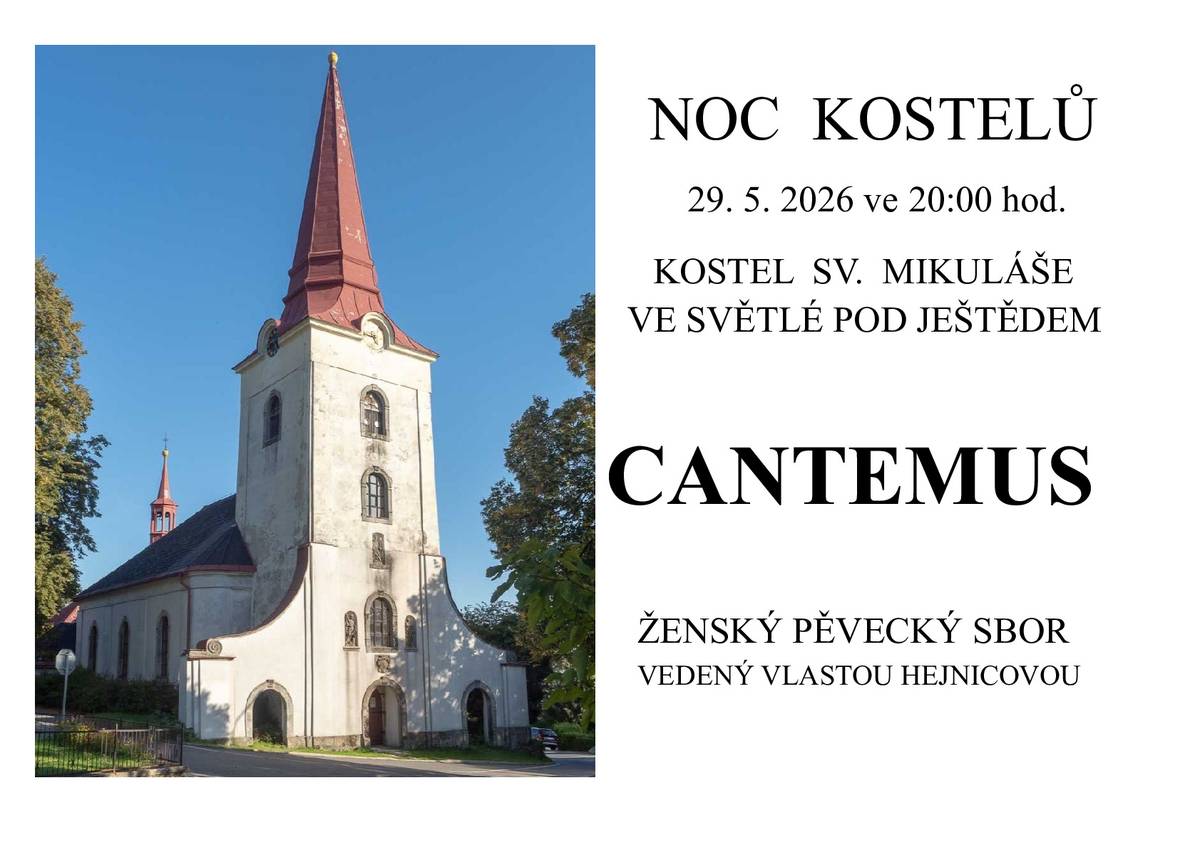Zveme vás na Noc kostelů v kostele sv. Mikuláše ve Světlé pod Ještědem. 📅 29. 5. 2026 🕗 od 20:00 📍 Kostel sv. Mikuláše Vystoupí ženský pěvecký sbor Cantemus pod vedením Vlasty Hejnicové. Přijďte si užít jedinečnou večerní atmosféru.
