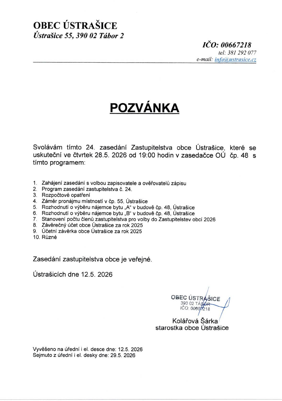 Veřejné zasedání Zastupitelstva obce Ústrašice č. 24 se koná ve čtvrtek 28.5. 2026 od 19:00 hodin v zasedačce OÚ čp. 48.