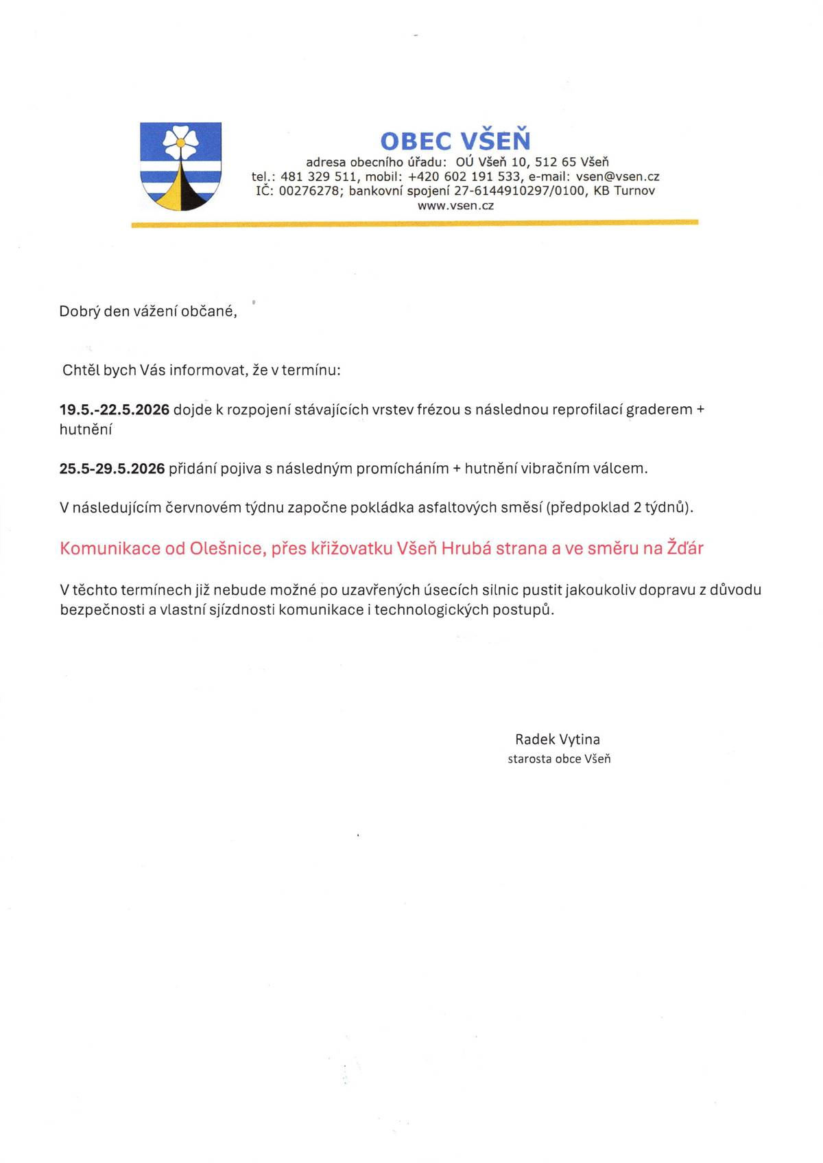 Obec Všeň upozorňuje na úplnou uzavírku komunikace od 19. května.