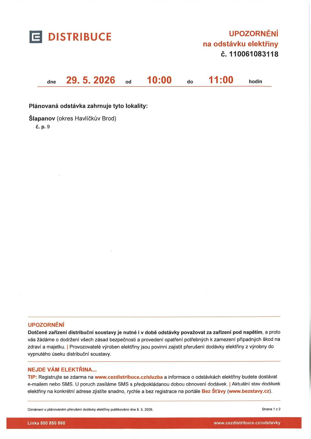 Dne 29. 5. 2026 od 8:45 do 9:45 pouze v rozsahu: kat. území Šlapanov - parcelní č. 405. A dne 29. 5. 2026 od 10:00 do 11:00 pouze v rozsahu: Šlapanov č. p. 9.