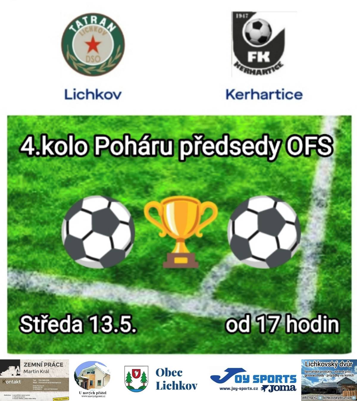 Ve středu přivítáme, v rámci poháru předsedy OFS, na domácím hřišti FK Kerhartice. Tímto zveme všechny naše příznivce a fanoušky na fotbalové odpoledne. Utkání startuje v 17 hodin.