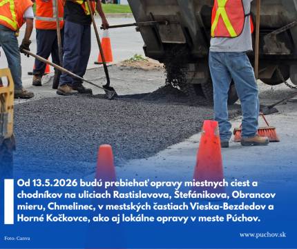 Od 13. mája 2026 budú prebiehať opravy miestnych ciest a chodníkov na uliciach Rastislavova, Štefánikova, Obrancov mieru, Chmelinec, v mestských časti...