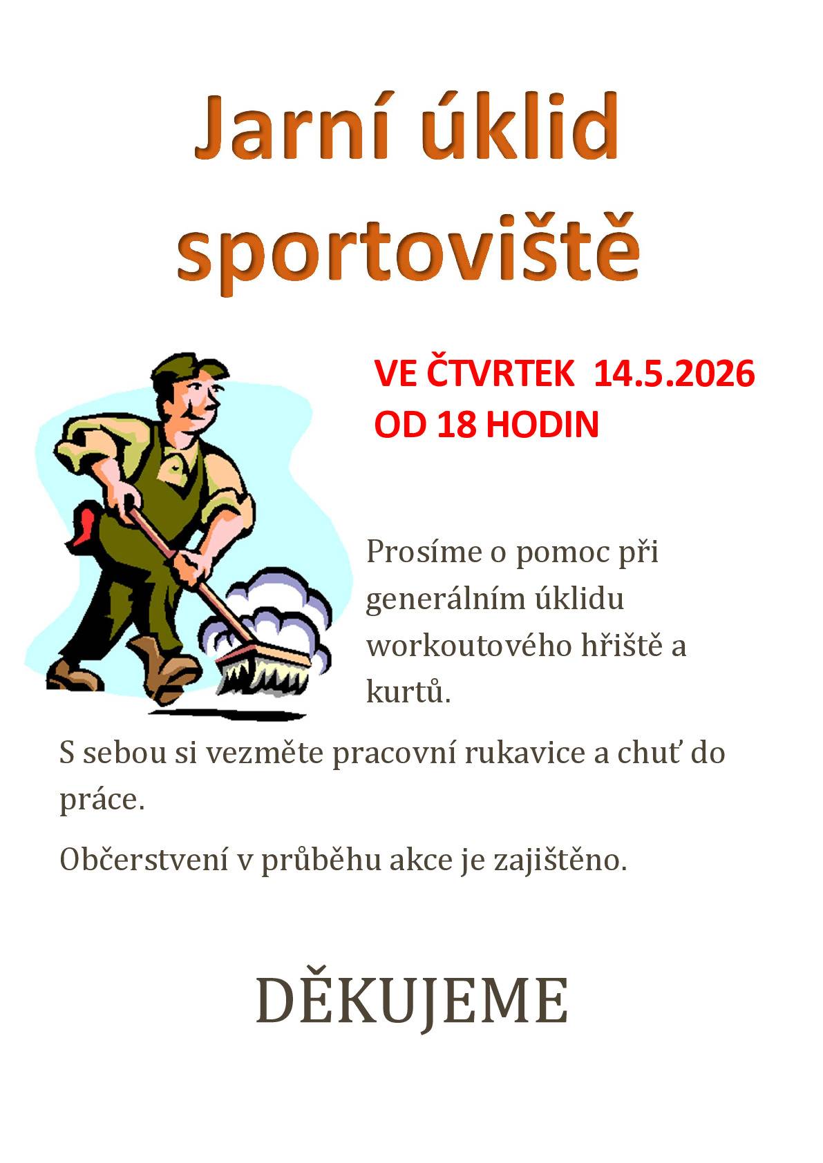SK Vídeň prosí o pomoc při generálním úklidu workoutového hřiště a kurtů. Přijďte společně přiložit ruku k dílu a pomoci zvelebit místo, které slouží dětem, mládeži i široké veřejnosti. S sebou si vezměte pracovní rukavice a hlavně chuť do práce. O občerstvení během akce bude postaráno. Děkujeme všem, kteří si najdou čas a přijdou pomoci.