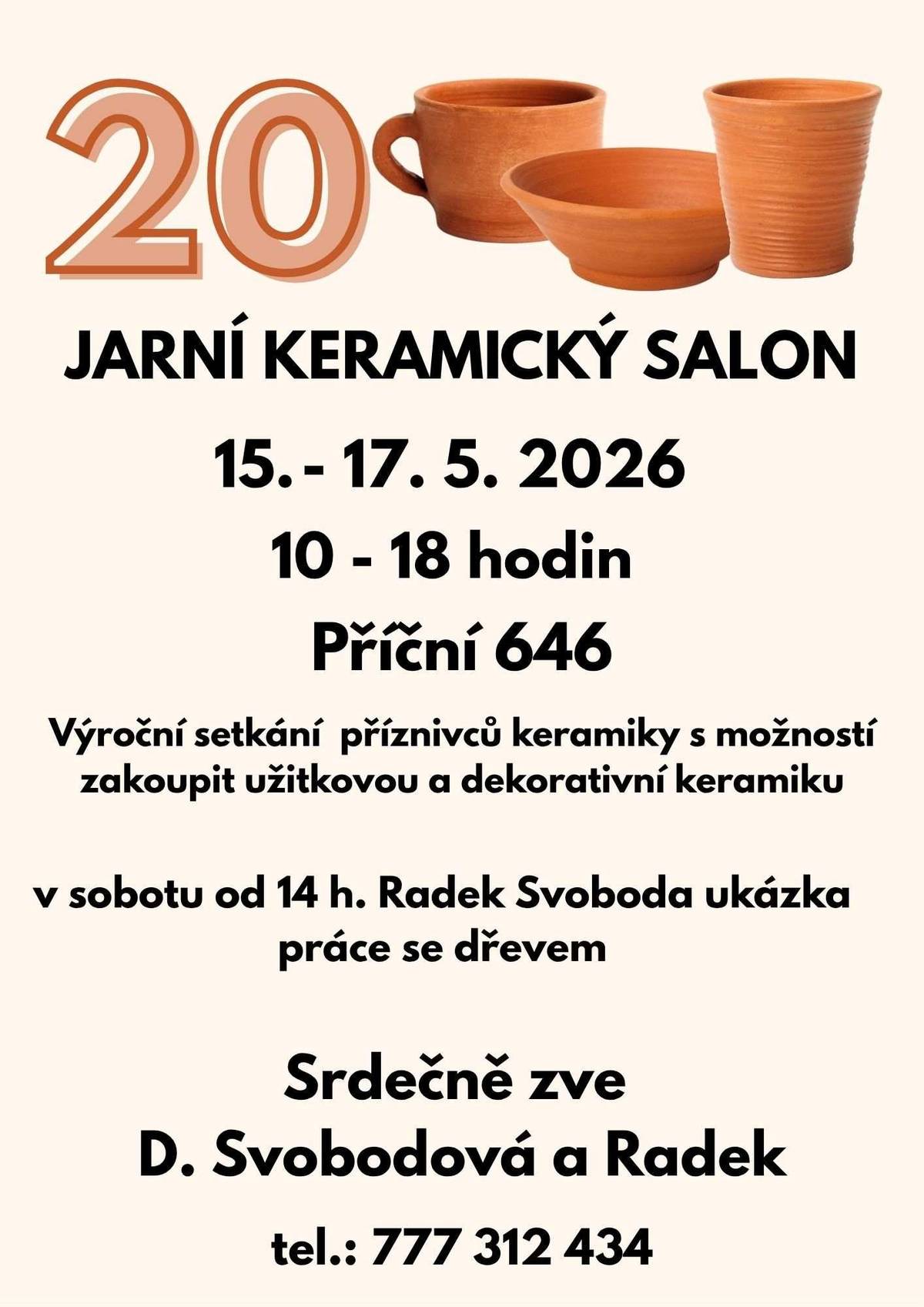 Srdečné pozvání na prodejní výstavu keramiky. Součástí odpoledne v sobotu 16. 5. 2026 bude také ukázka práce se dřevem.