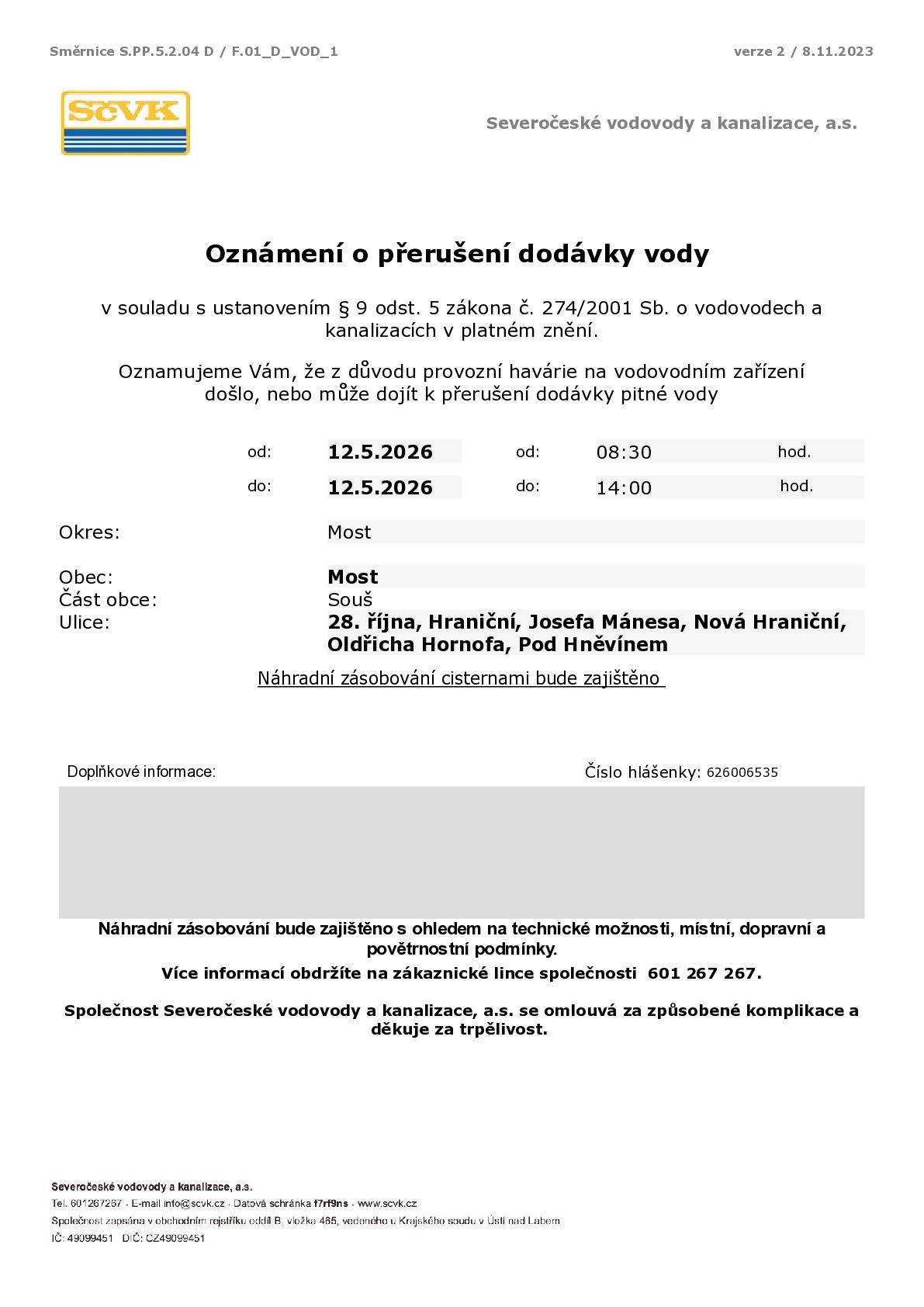 Oznamujeme Vám, že z důvodu provozní havárie na vodovodním zařízení ve Vaší lokalitě došlo, nebo může dojít dne 12. 5. 2026 od 8:30 do 14:00 k přerušení dodávky pitné vody. Více informací naleznete v přiloženém letáku.