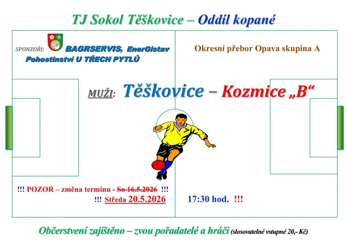 Oddíl kopané TJ Sokol Těškovice Vás zve na fotbalový zápas Těškovice – Kozmice "B", který se odehraje ve středu 20.5.2026 od 17:30 hodin v multifunkčním sportovním areálu Těškovice.