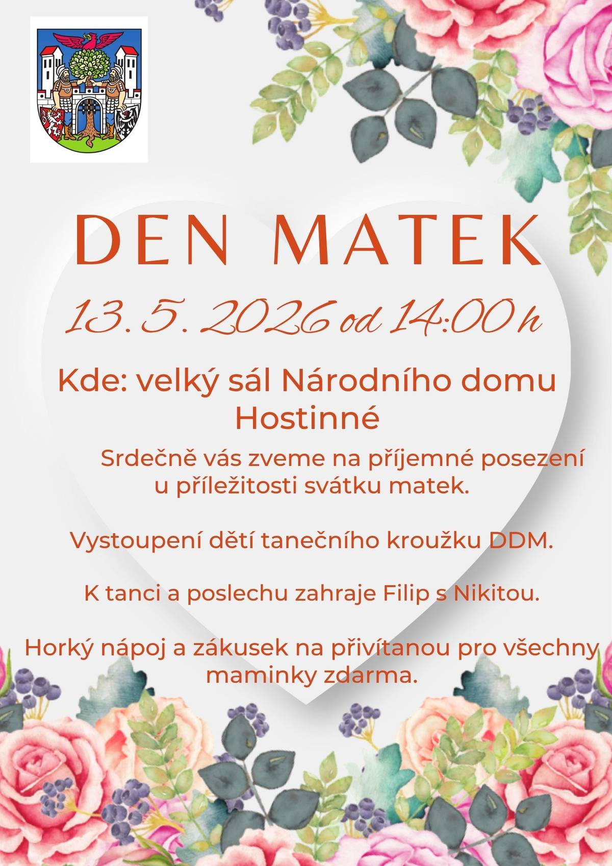 Již zítra přijďte společně dodatečně oslavit Den matek💐  📅 středa 13. května 2026 📍  od 14:00 hodin ⏰  Národní dům Hostinné Těšit se můžete na příjemnou atmosféru, malé občerstvení, hudební doprovod i možnost tance.