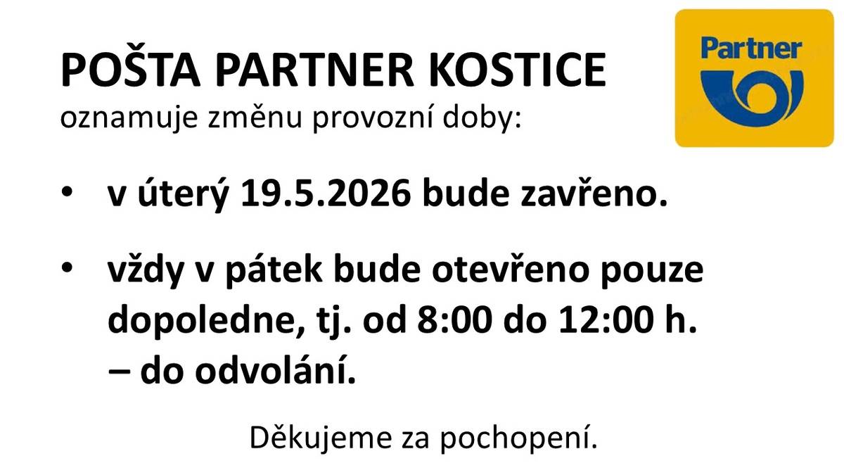 Pošta Partner Kostice informuje o dočasné změně provozní doby. V úterý 19. května 2026 bude pošta zavřená, a v pátek bude otevřeno jen v dopoledních hodinách od 8:00 do 12:00.