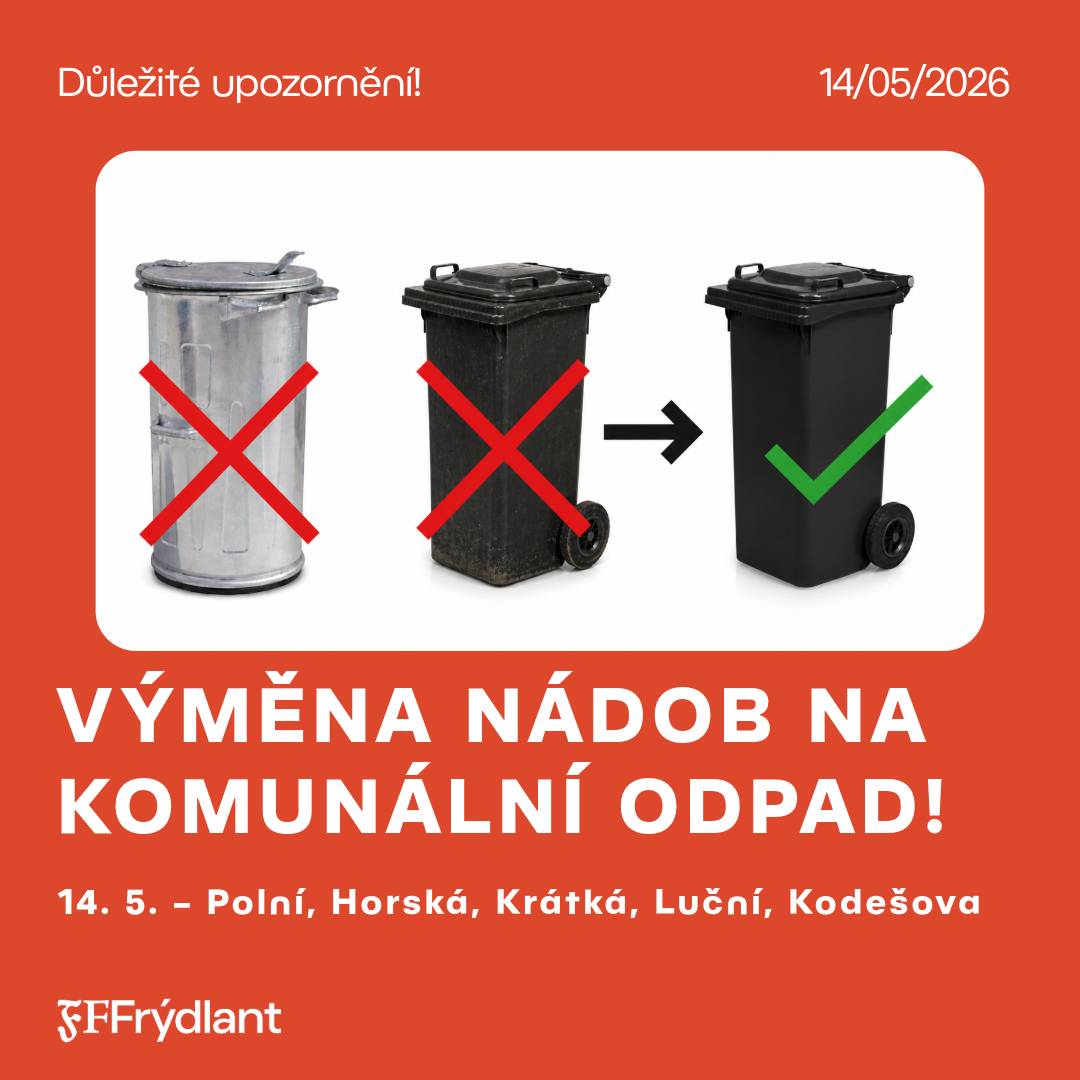 Ve čtvrtek 14. 5. 2026 zahájí firma FCC výměnu nádob v ulicích – Polní, Horská, Krátká, Luční, Kodešova. 🆕 Všichni obdrží nové černé plastové nádoby o objemu 120 l. 🆕 ‼️Prosíme občany o zpřístupnění nádob.  Děkujeme za spolupráci 🙏