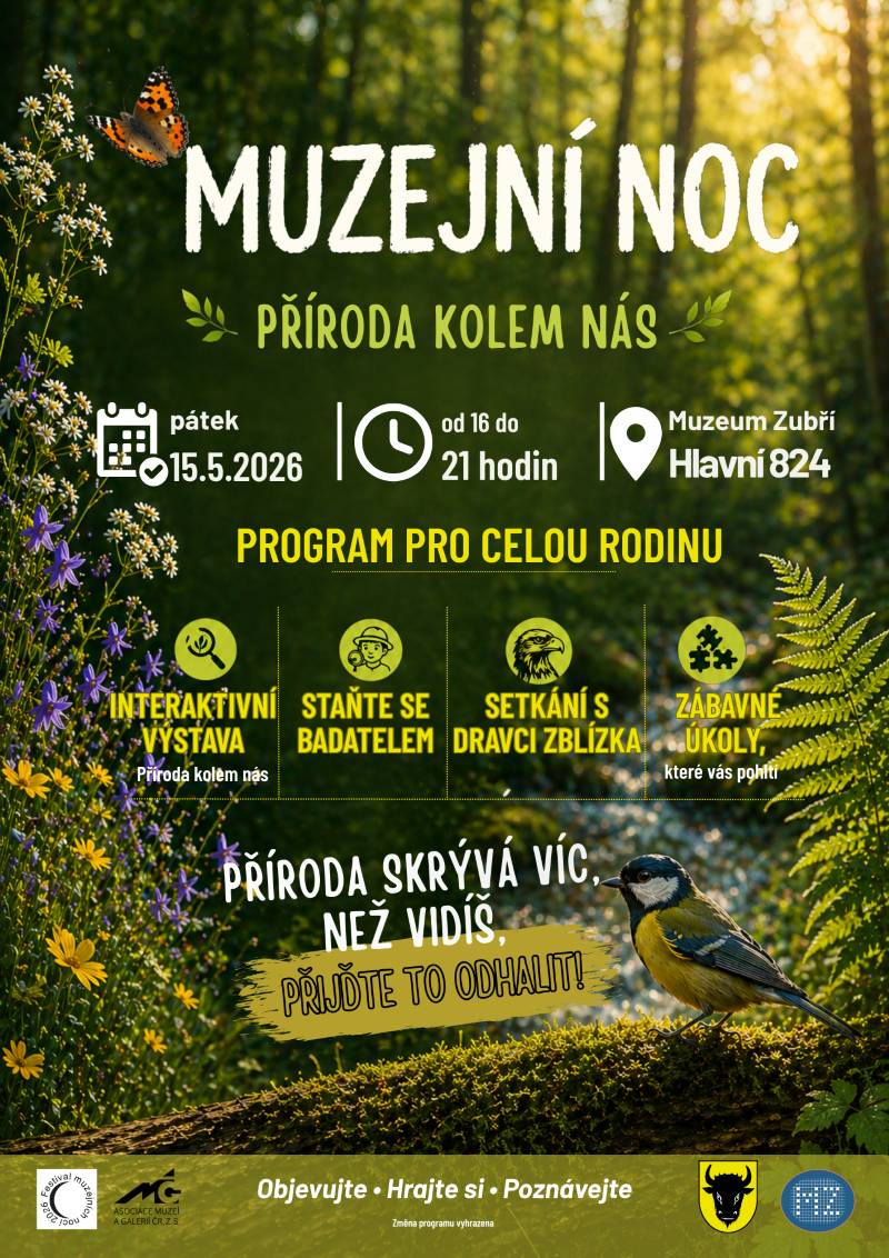 ✨ Příroda kolem nás ✨ Zveme vás na kouzelný podvečer plný objevování, her a zážitků pro celou rodinu. 📅 pátek 15. 5. 2026 🕓 16:00–21:00 📍 Muzeum Zubří, Hlavní 824 Těšit se můžete na: 🔎 interaktivní výstavu 🧑🔬 staňte se badatelem 🦅 dravce zblízka 🧩 zábavné úkoly pro děti i dospělé 🌙 „Příroda skrývá víc, než vidíš. Přijďte to odhalit!“