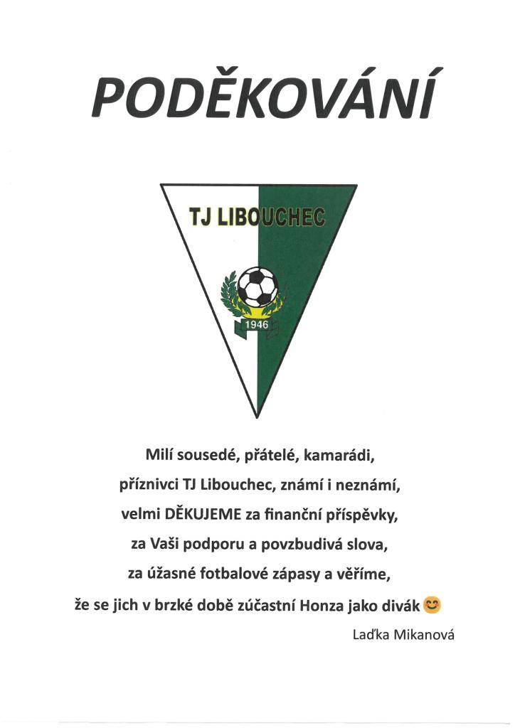 Poděkování obci a fotbalovým příznivcům TJ Libouchec za finanční příspěvek určený pro Honzu Mikana.
