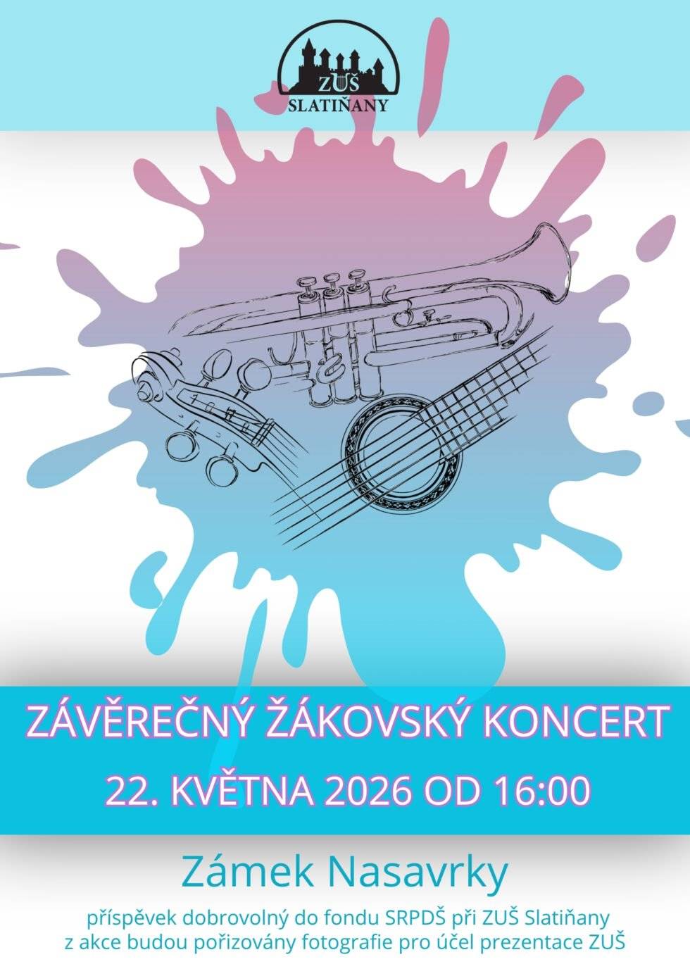 ZUŠ Slatiňany zve na závěrečný žákovský koncert v pátek 22. května od 16.00 hodin.