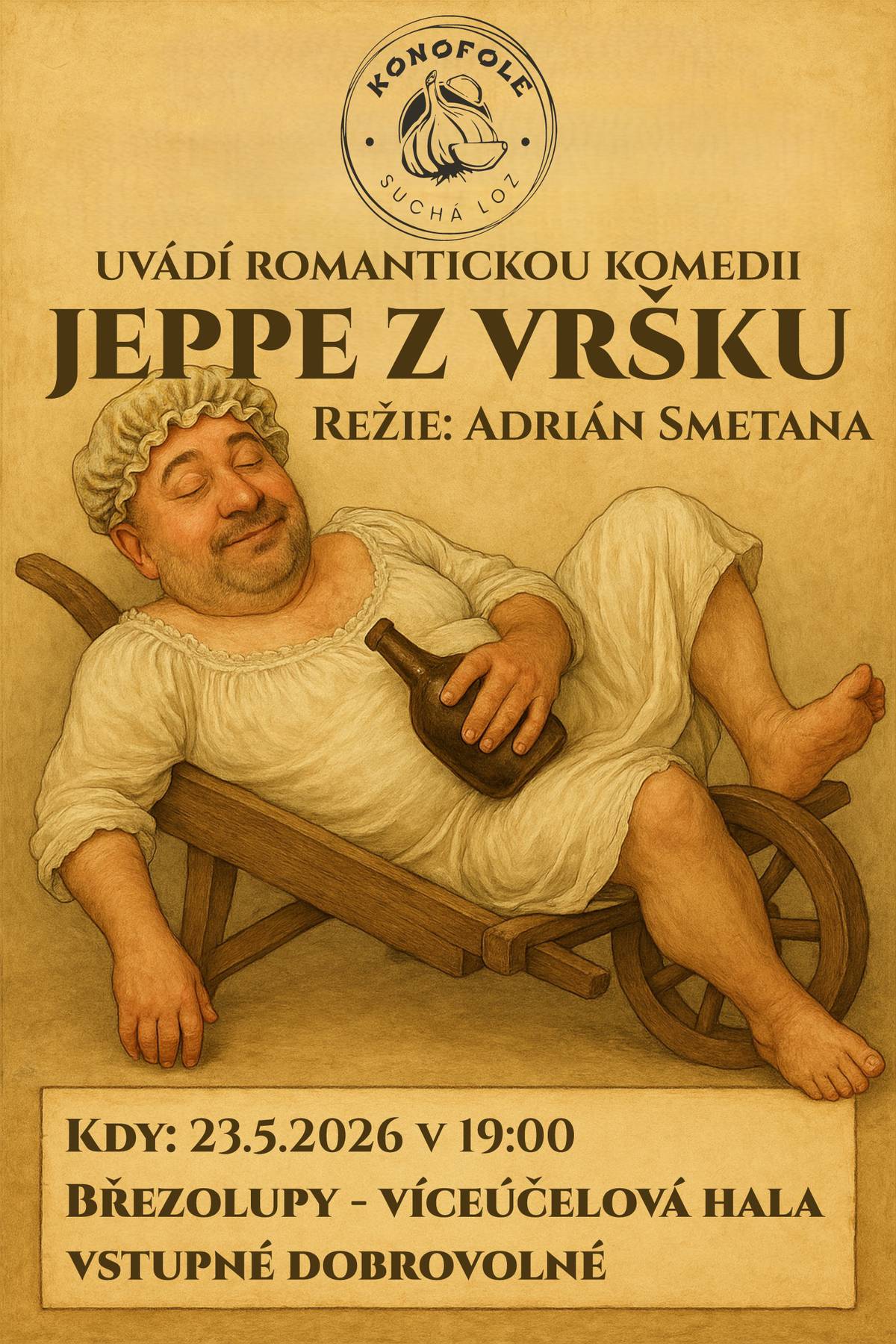 Pozvánka na divadelní představení Divadelního spolku Konofole ze Suché Lozi, které se uskuteční v sobotu 23.5.2026 v 19.00 hodin ve víceúčelové hale v Březolupech.